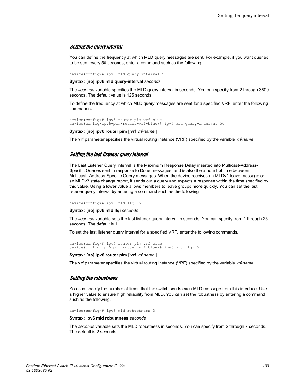 Setting the query interval, Setting the last listener query interval, Setting the robustness | Query interval, Robustness | Brocade FastIron Ethernet Switch IP Multicast Configuration Guide User Manual | Page 201 / 230