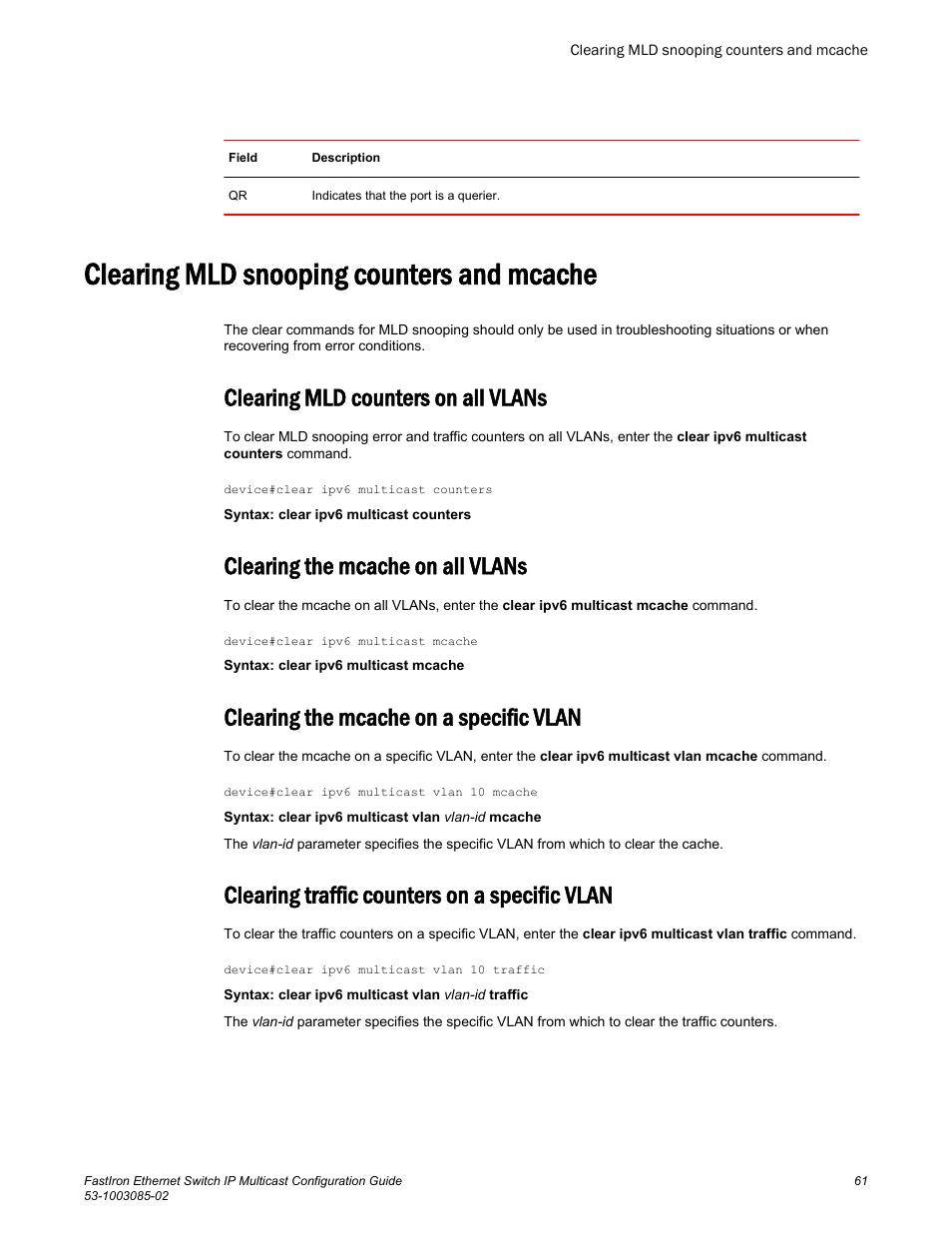 Clearing mld snooping counters and mcache, Clearing mld counters on all vlans, Clearing the mcache on all vlans | Clearing the mcache on a specific vlan, Clearing traffic counters on a specific vlan | Brocade FastIron Ethernet Switch IP Multicast Configuration Guide User Manual | Page 63 / 230