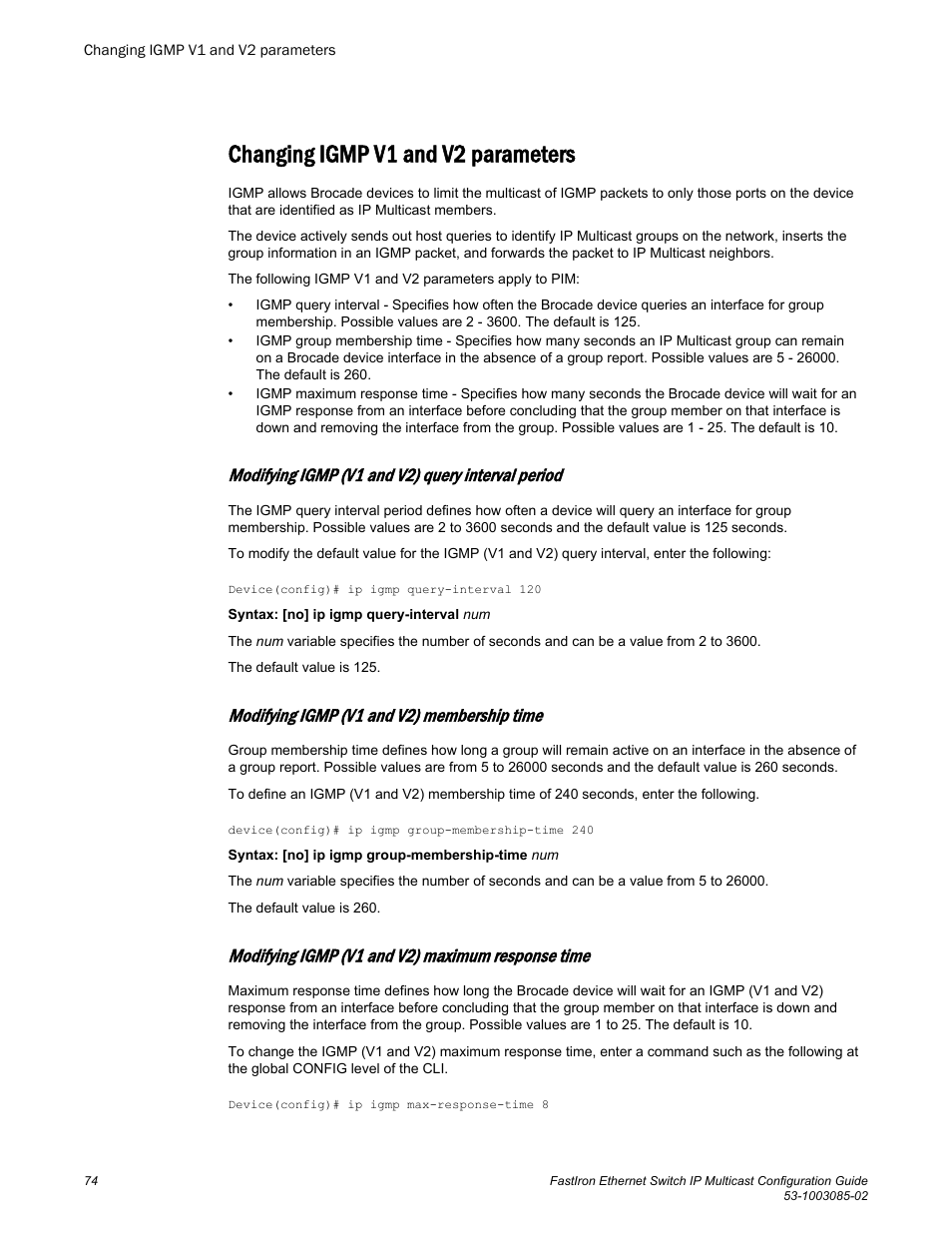 Changing igmp v1 and v2 parameters, Modifying igmp (v1 and v2) query interval period, Modifying igmp (v1 and v2) membership time | Modifying igmp (v1 and v2) maximum response time | Brocade FastIron Ethernet Switch IP Multicast Configuration Guide User Manual | Page 76 / 230