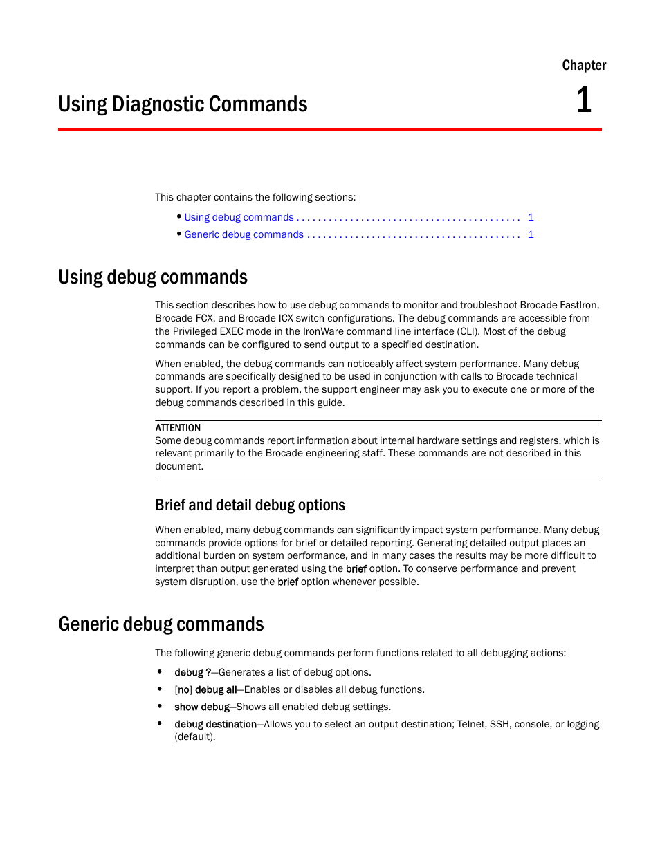 Using diagnostic commands, Using debug commands, Brief and detail debug options | Generic debug commands, Chapter 1 | Brocade FastIron SX, FCX, and ICX Diagnostic Reference User Manual | Page 13 / 222