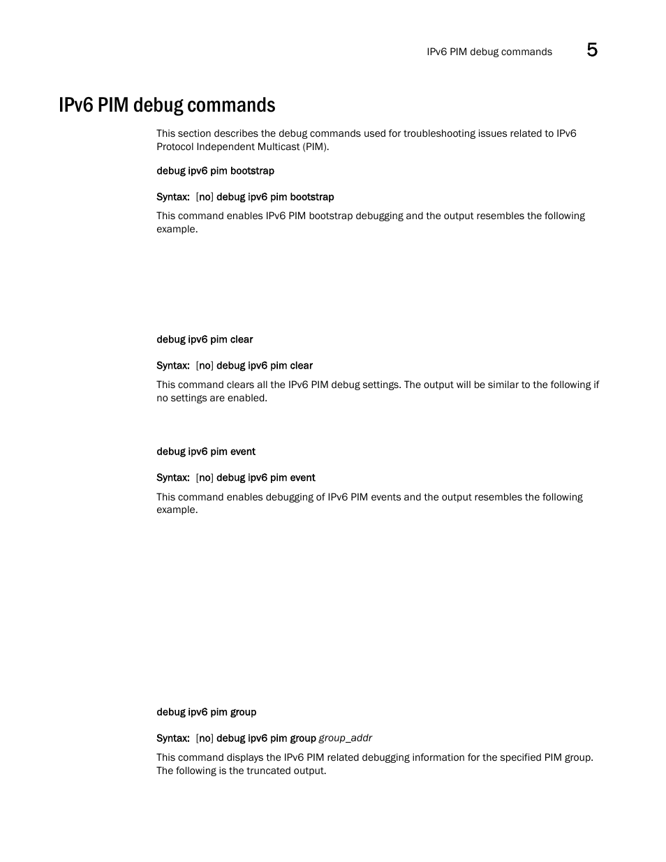 Ipv6 pim debug commands | Brocade FastIron SX, FCX, and ICX Diagnostic Reference User Manual | Page 133 / 222