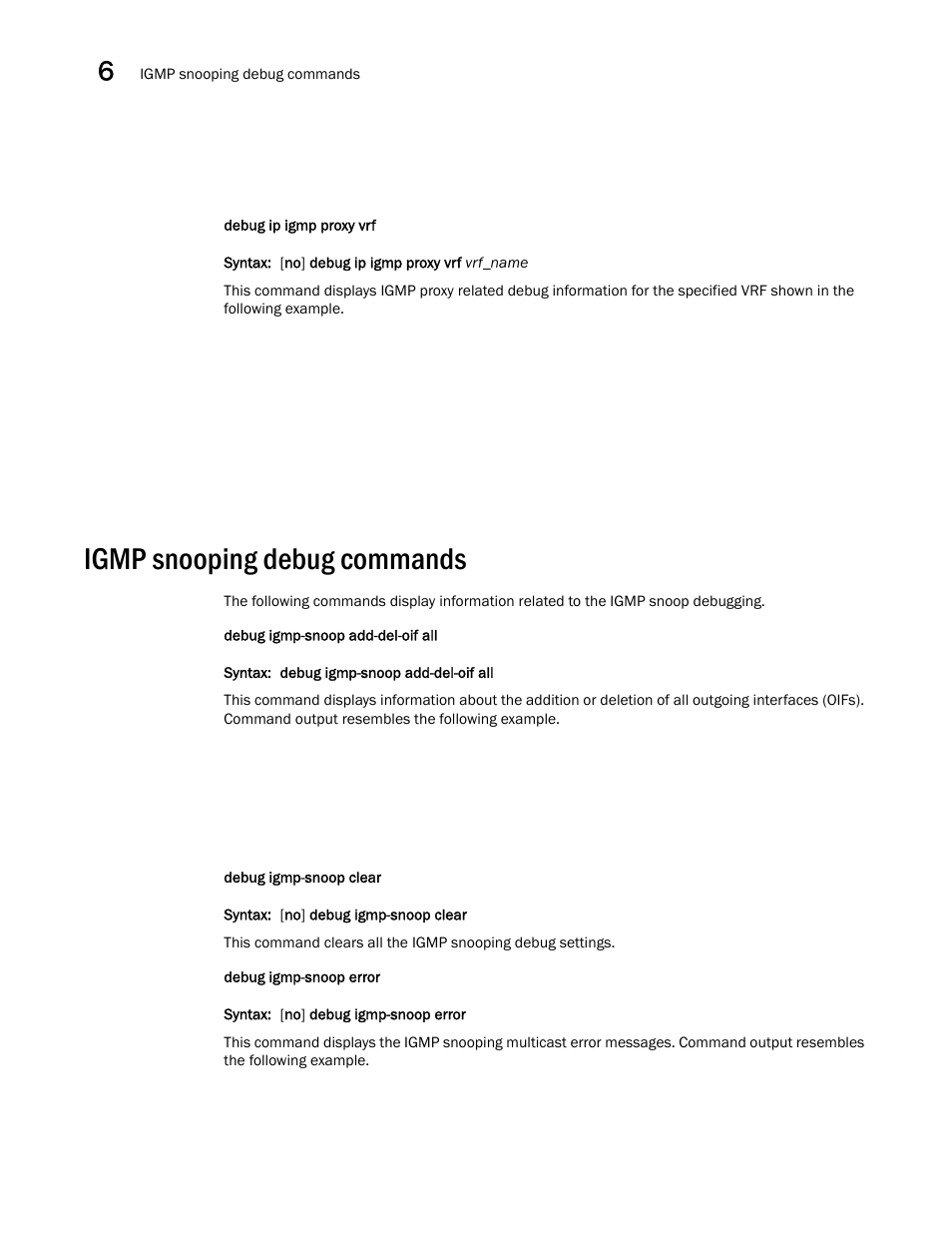 Igmp snooping debug commands | Brocade FastIron SX, FCX, and ICX Diagnostic Reference User Manual | Page 164 / 222