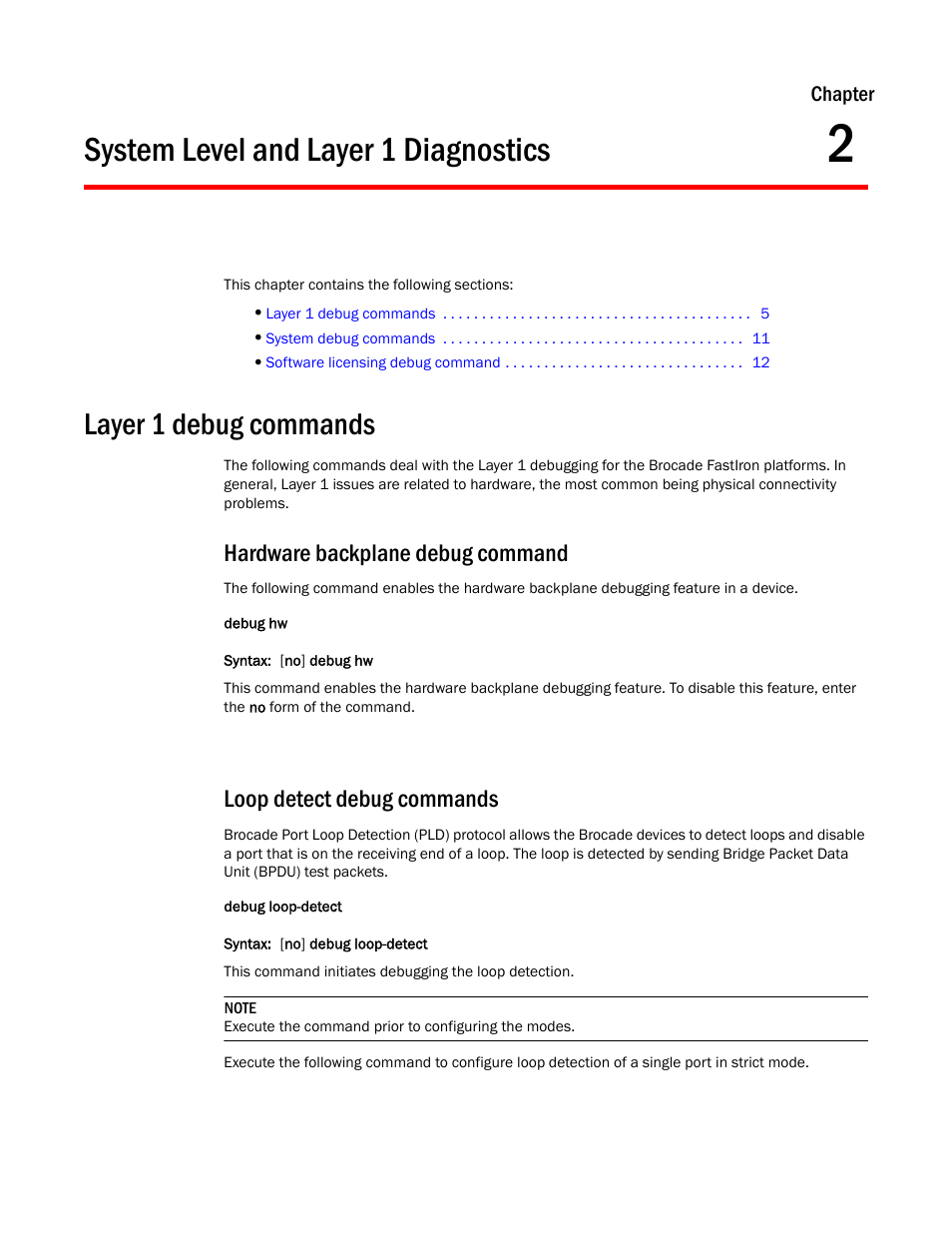 System level and layer 1 diagnostics, Layer 1 debug commands, Hardware backplane debug command | Loop detect debug commands, Chapter 2 | Brocade FastIron SX, FCX, and ICX Diagnostic Reference User Manual | Page 17 / 222