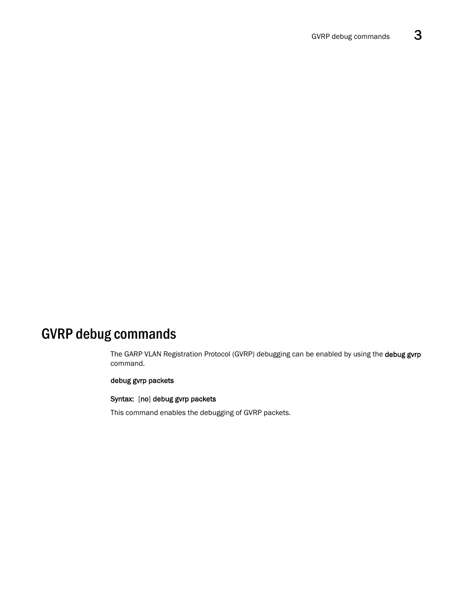 Gvrp debug commands | Brocade FastIron SX, FCX, and ICX Diagnostic Reference User Manual | Page 37 / 222
