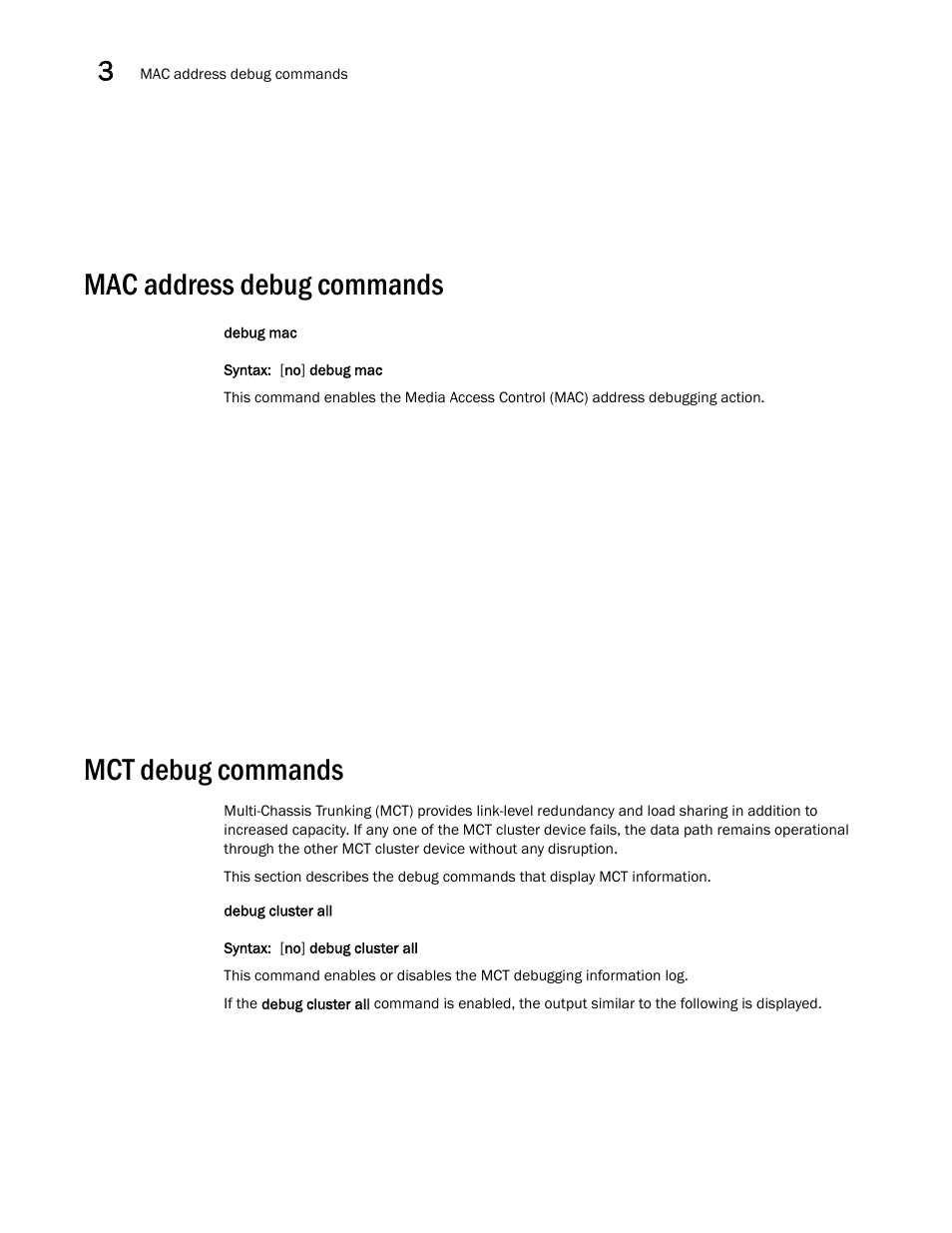 Mac address debug commands, Mct debug commands | Brocade FastIron SX, FCX, and ICX Diagnostic Reference User Manual | Page 38 / 222
