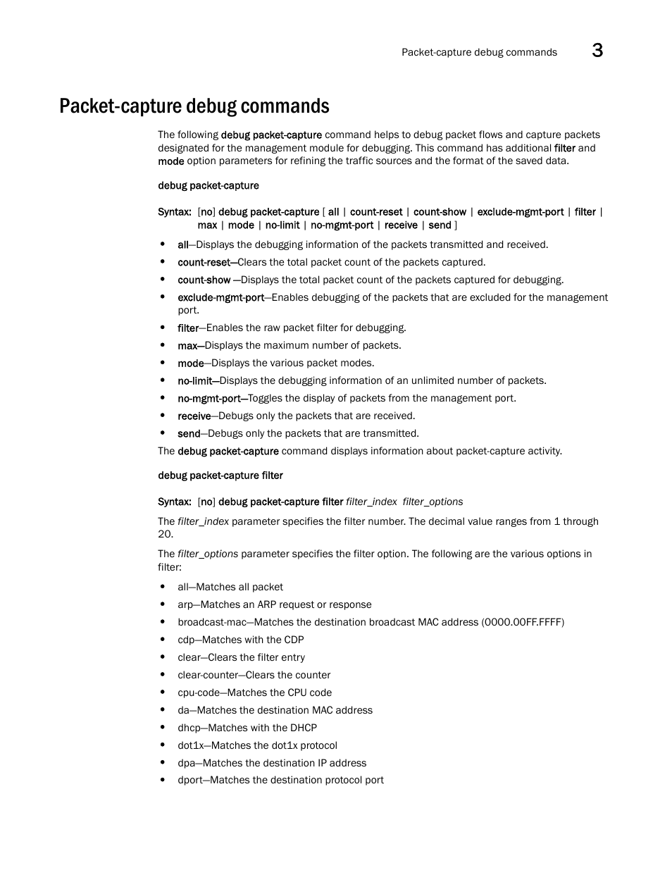 Packet-capture debug commands | Brocade FastIron SX, FCX, and ICX Diagnostic Reference User Manual | Page 57 / 222