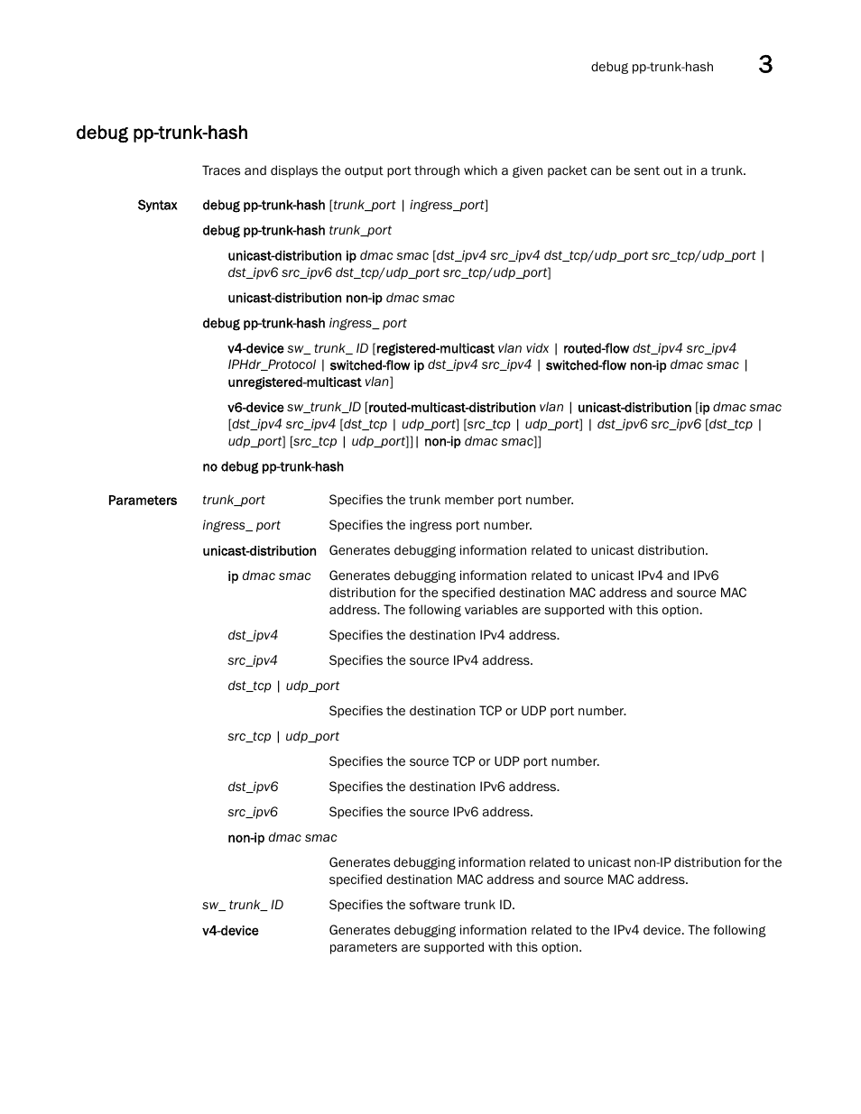 Debug pp-trunk-hash | Brocade FastIron SX, FCX, and ICX Diagnostic Reference User Manual | Page 63 / 222