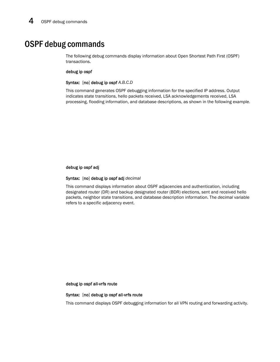 Ospf debug commands | Brocade FastIron SX, FCX, and ICX Diagnostic Reference User Manual | Page 76 / 222