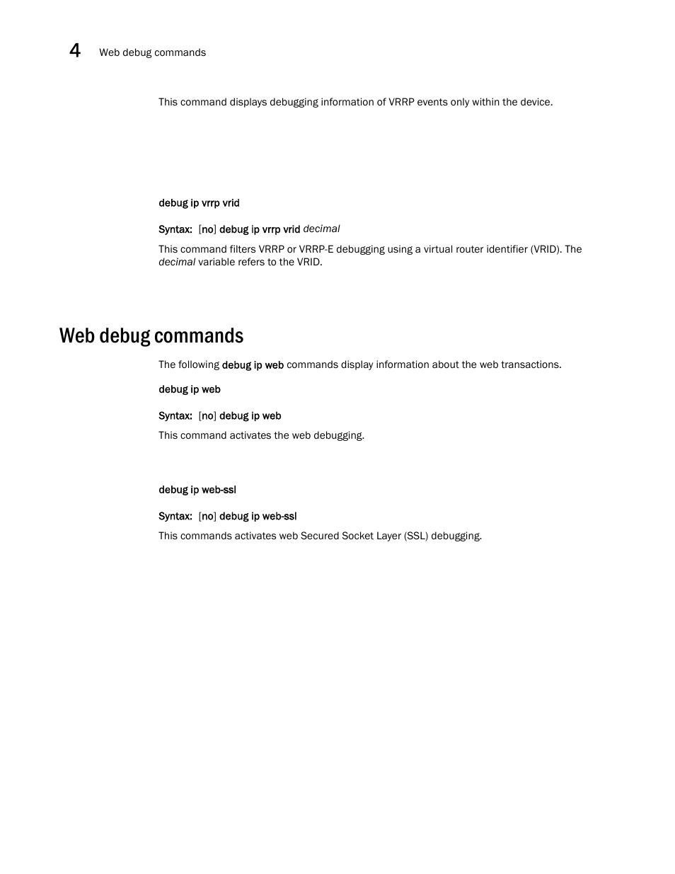 Web debug commands | Brocade FastIron SX, FCX, and ICX Diagnostic Reference User Manual | Page 98 / 222