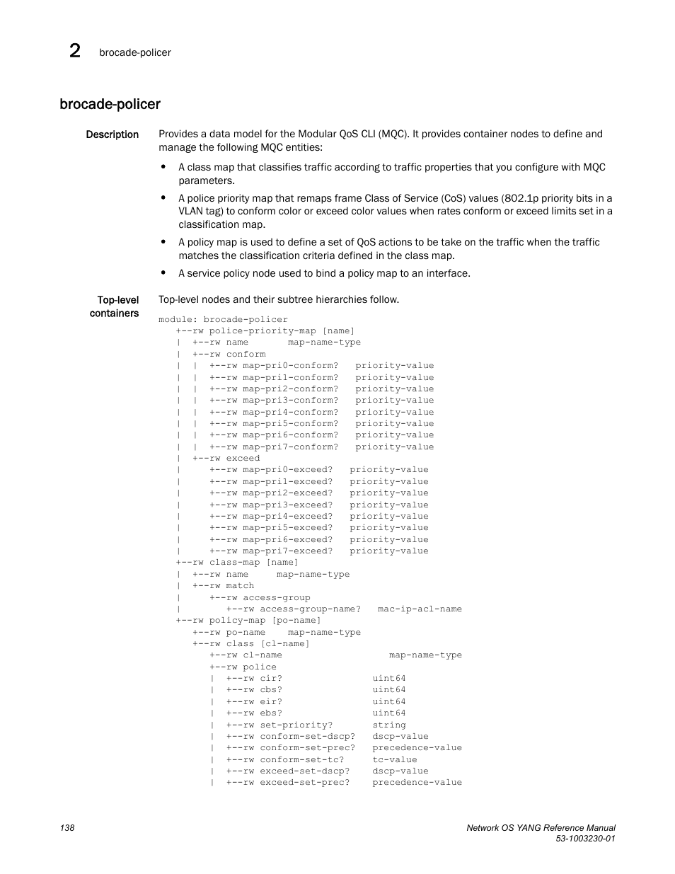 Brocade-policer | Brocade Network OS YANG Reference Manual v4.1.1 User Manual | Page 150 / 238