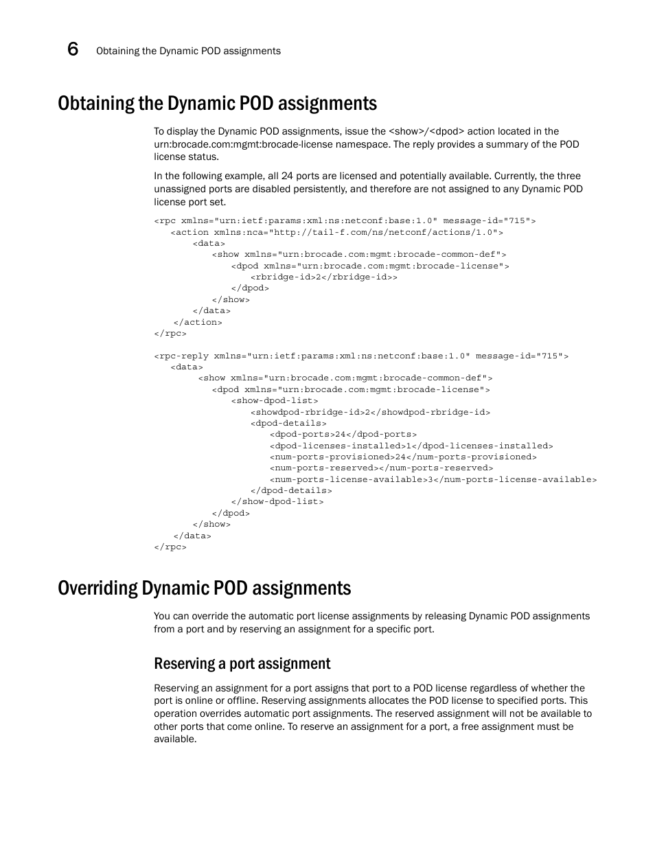 Obtaining the dynamic pod assignments, Overriding dynamic pod assignments, Reserving a port assignment | Brocade Network OS NETCONF Operations Guide v4.1.1 User Manual | Page 100 / 622