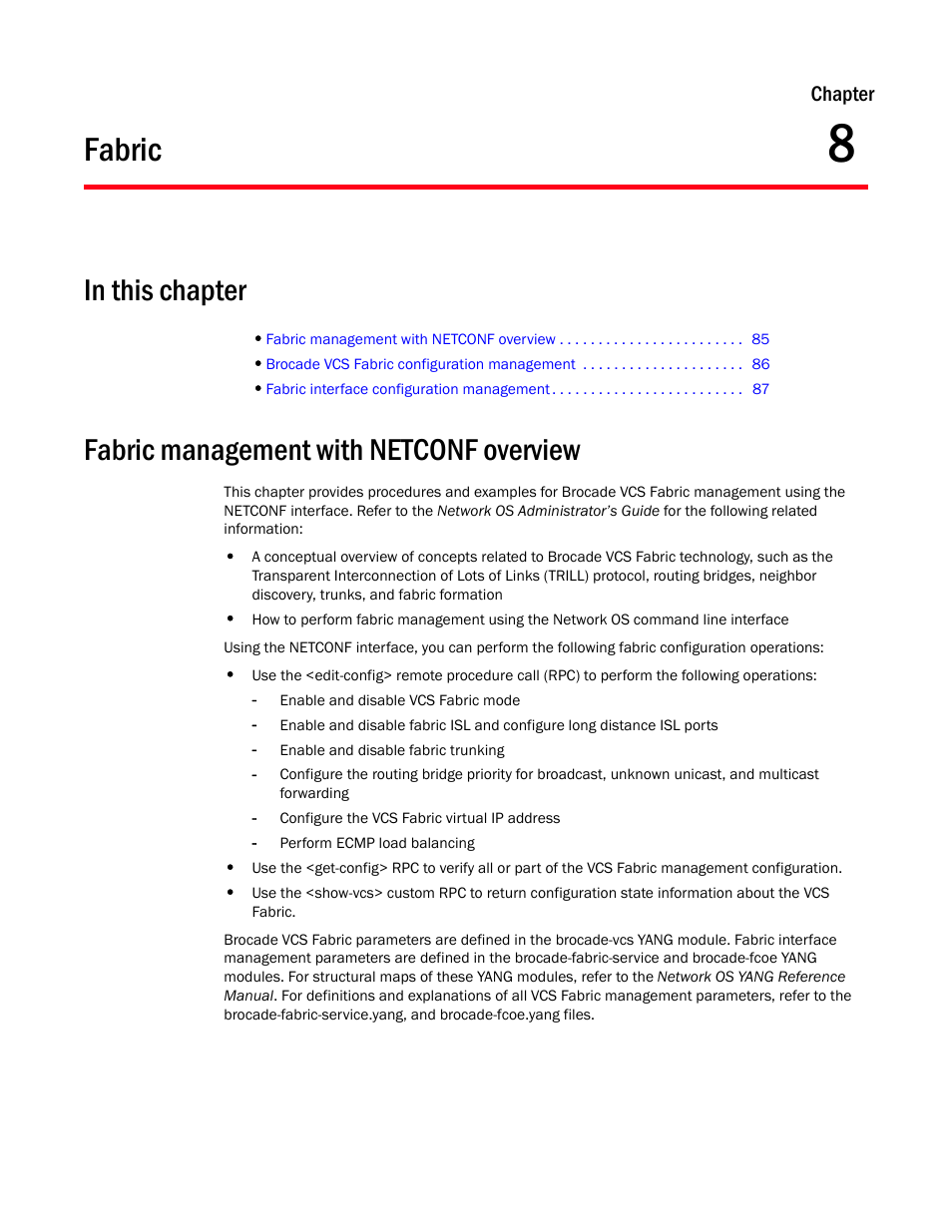 Fabric, In this chapter, Fabric management with netconf overview | Chapter 8, Chapter 8, “fabric | Brocade Network OS NETCONF Operations Guide v4.1.1 User Manual | Page 117 / 622