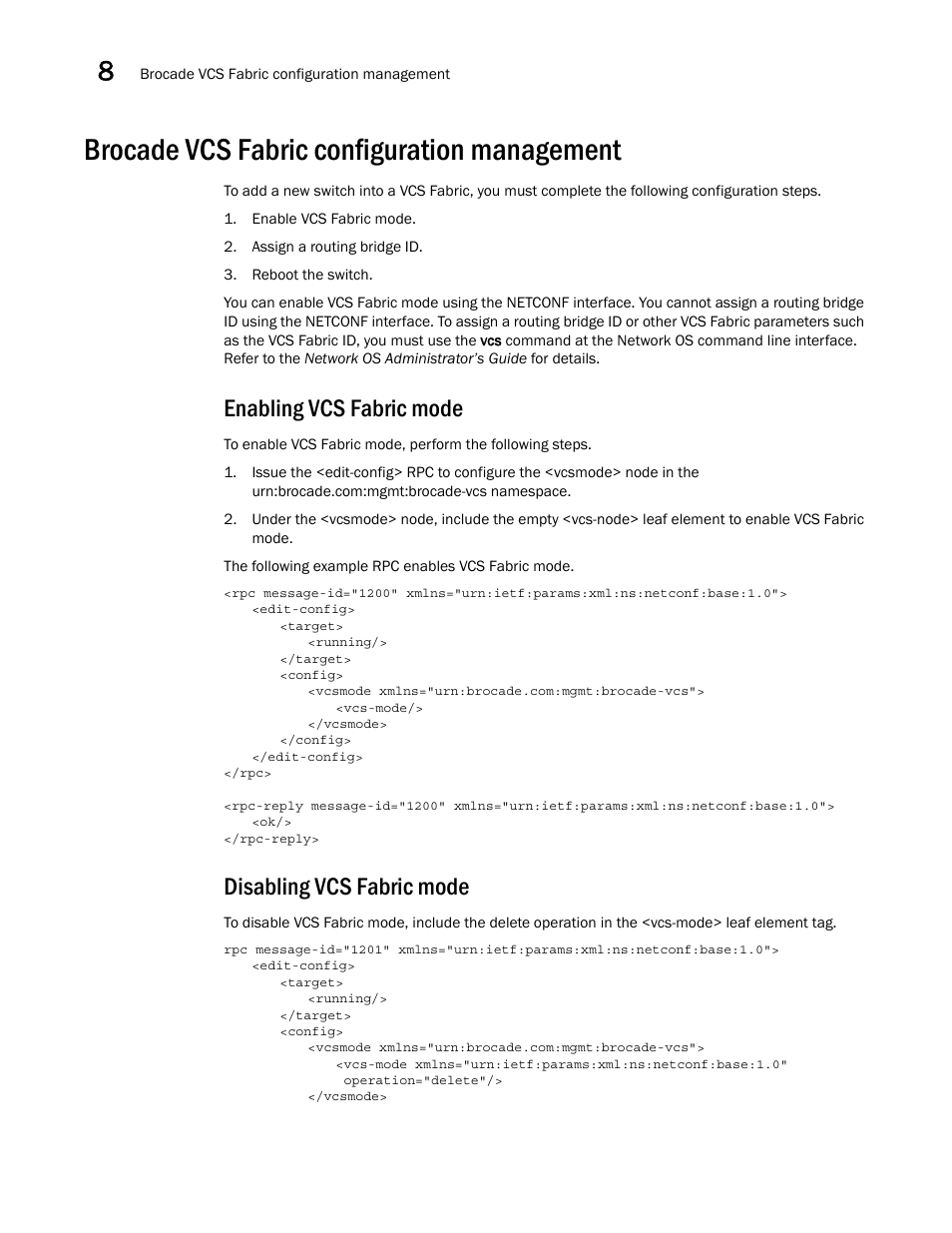 Brocade vcs fabric configuration management, Enabling vcs fabric mode, Disabling vcs fabric mode | Enabling vcs fabric mode disabling vcs fabric mode | Brocade Network OS NETCONF Operations Guide v4.1.1 User Manual | Page 118 / 622
