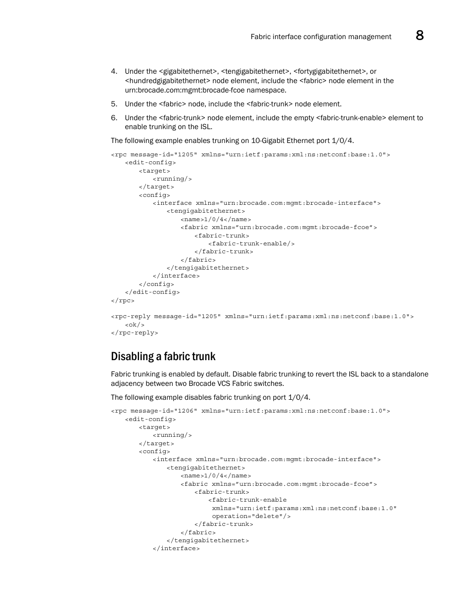 Disabling a fabric trunk | Brocade Network OS NETCONF Operations Guide v4.1.1 User Manual | Page 121 / 622