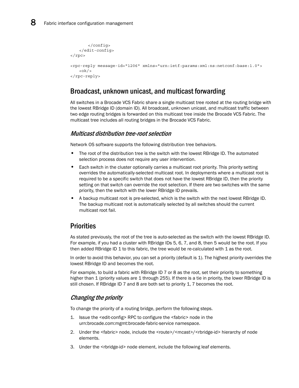 Priorities, Multicast distribution tree-root selection, Changing the priority | Brocade Network OS NETCONF Operations Guide v4.1.1 User Manual | Page 122 / 622
