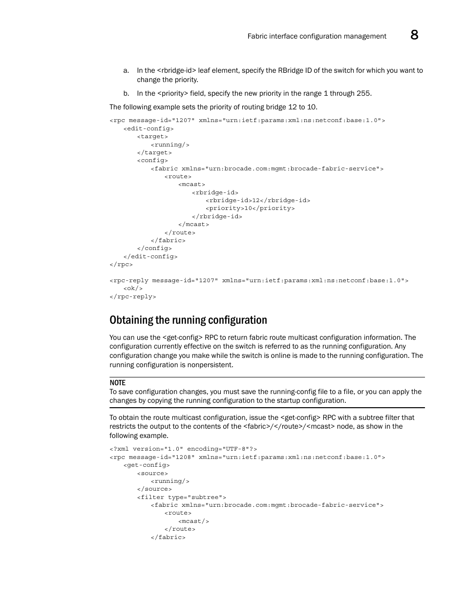 Obtaining the running configuration | Brocade Network OS NETCONF Operations Guide v4.1.1 User Manual | Page 123 / 622