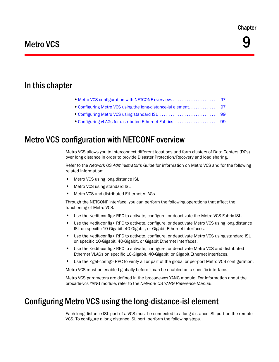 Metro vcs, In this chapter, Metro vcs configuration with netconf overview | Chapter 9, Chapter 9, “metro vcs, Metro vcs in this chapter | Brocade Network OS NETCONF Operations Guide v4.1.1 User Manual | Page 129 / 622
