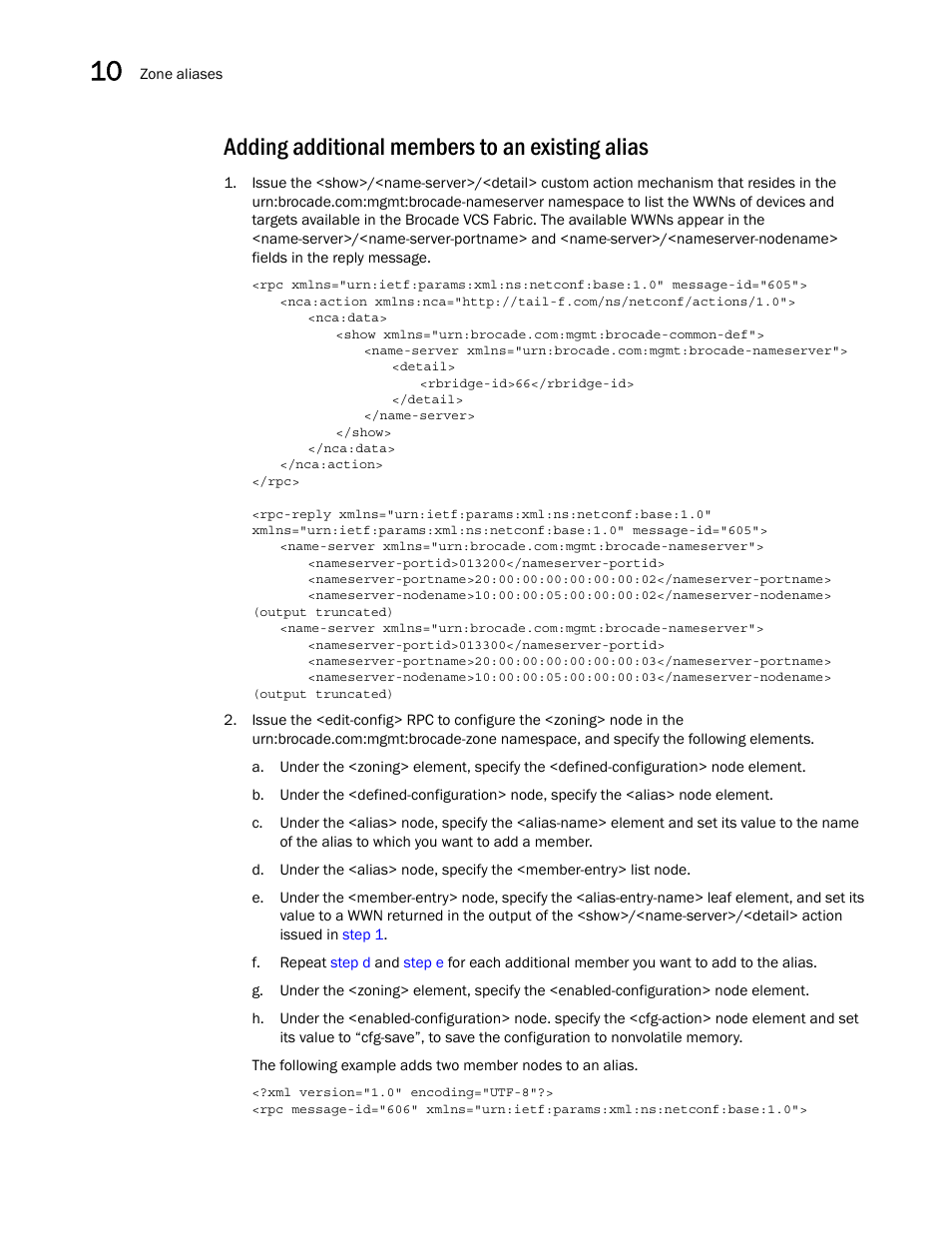 Adding additional members to an existing alias | Brocade Network OS NETCONF Operations Guide v4.1.1 User Manual | Page 138 / 622