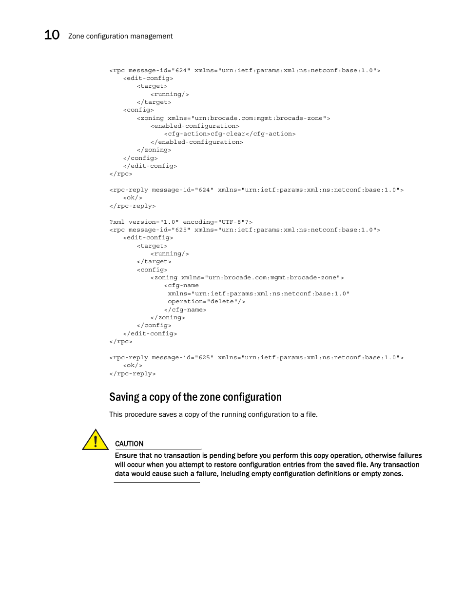 Saving a copy of the zone configuration | Brocade Network OS NETCONF Operations Guide v4.1.1 User Manual | Page 158 / 622