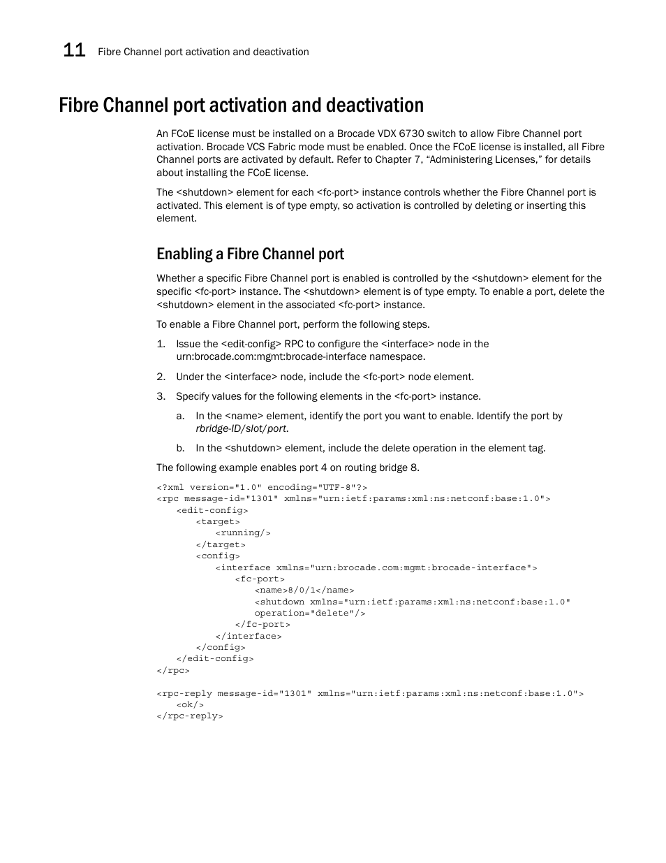 Fibre channel port activation and deactivation, Enabling a fibre channel port | Brocade Network OS NETCONF Operations Guide v4.1.1 User Manual | Page 168 / 622