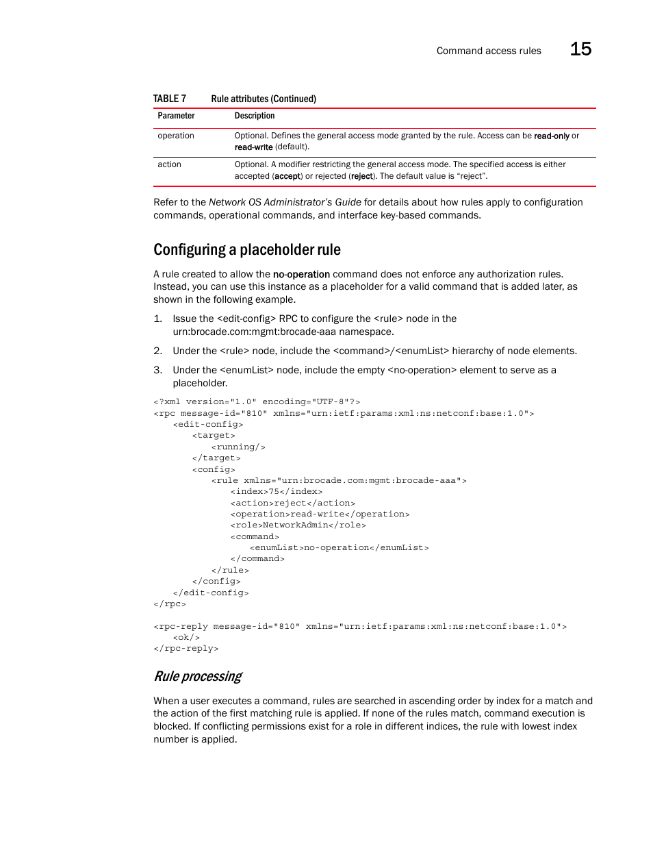 Configuring a placeholder rule, Rule processing | Brocade Network OS NETCONF Operations Guide v4.1.1 User Manual | Page 215 / 622