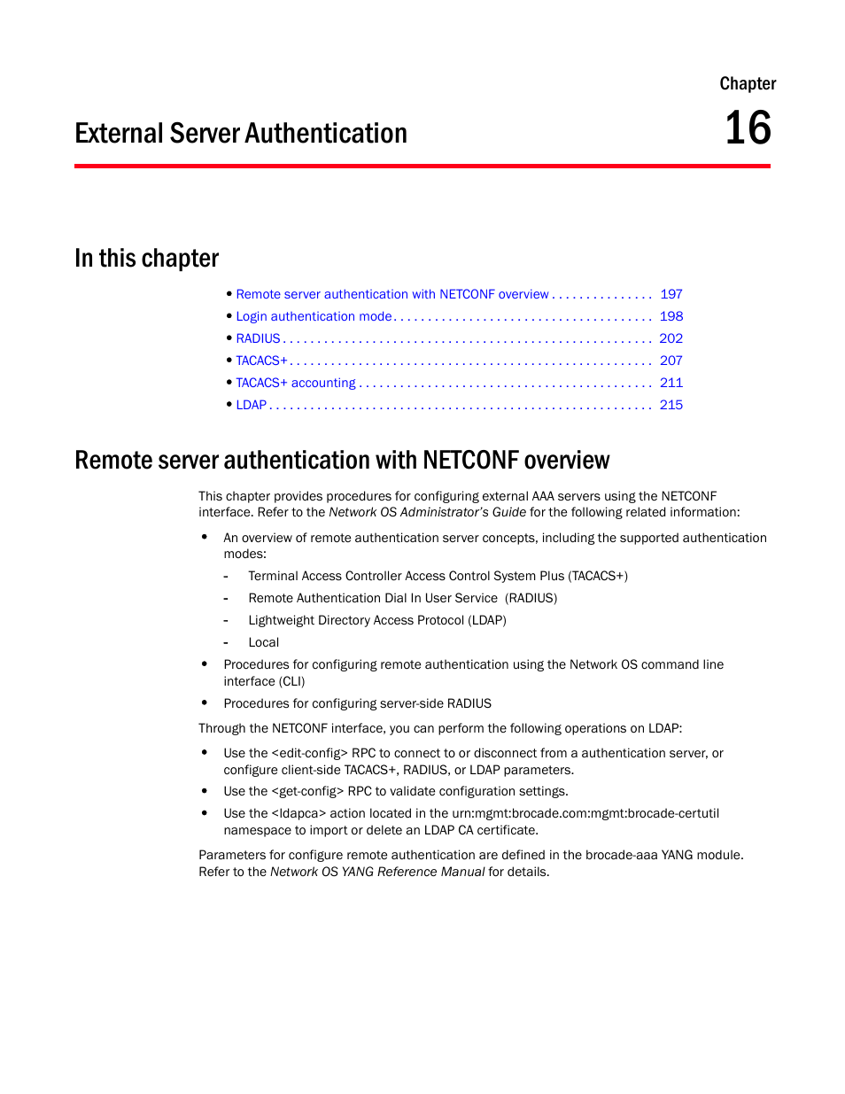 External server authentication, In this chapter, Remote server authentication with netconf overview | Chapter 16, Chapter 16, “external server authentication, Chapter 16, “external server, Authentication | Brocade Network OS NETCONF Operations Guide v4.1.1 User Manual | Page 229 / 622