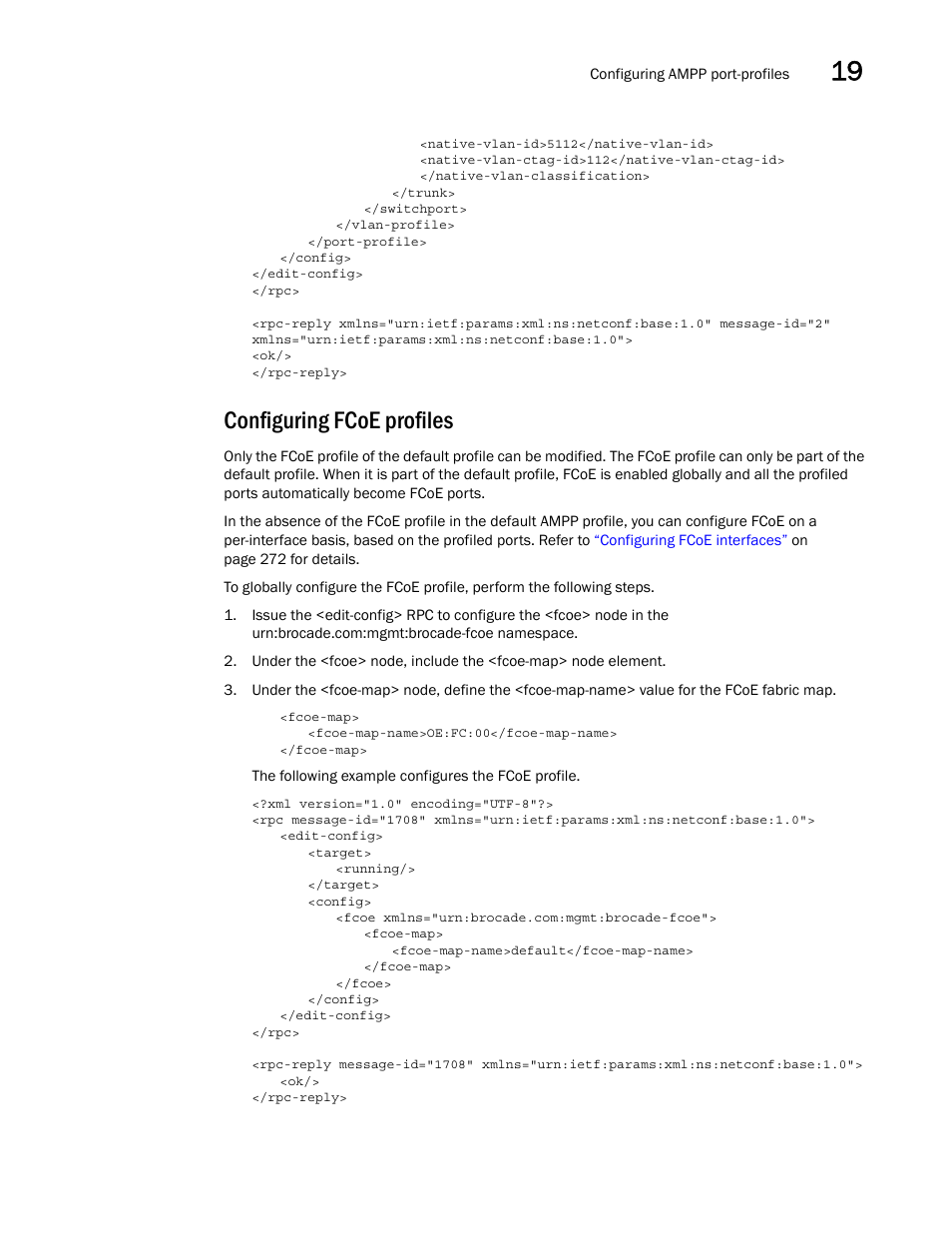 Configuring fcoe profiles | Brocade Network OS NETCONF Operations Guide v4.1.1 User Manual | Page 281 / 622