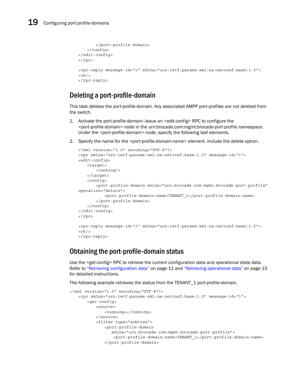 Deleting a port-profile-domain, Obtaining the port-profile-domain status | Brocade Network OS NETCONF Operations Guide v4.1.1 User Manual | Page 300 / 622