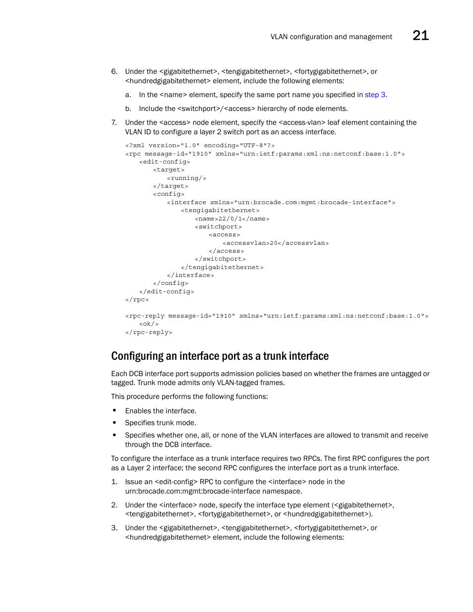 Configuring an interface port as a trunk interface | Brocade Network OS NETCONF Operations Guide v4.1.1 User Manual | Page 317 / 622
