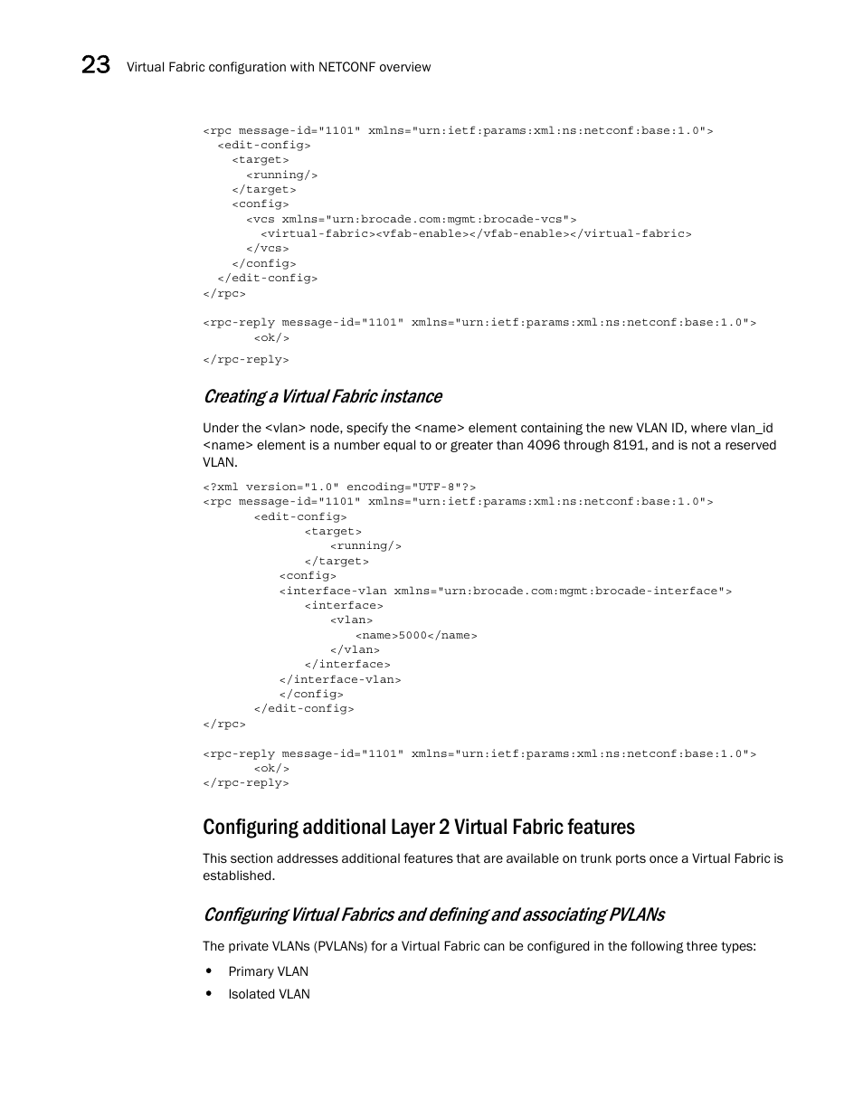 Creating a virtual fabric instance | Brocade Network OS NETCONF Operations Guide v4.1.1 User Manual | Page 344 / 622