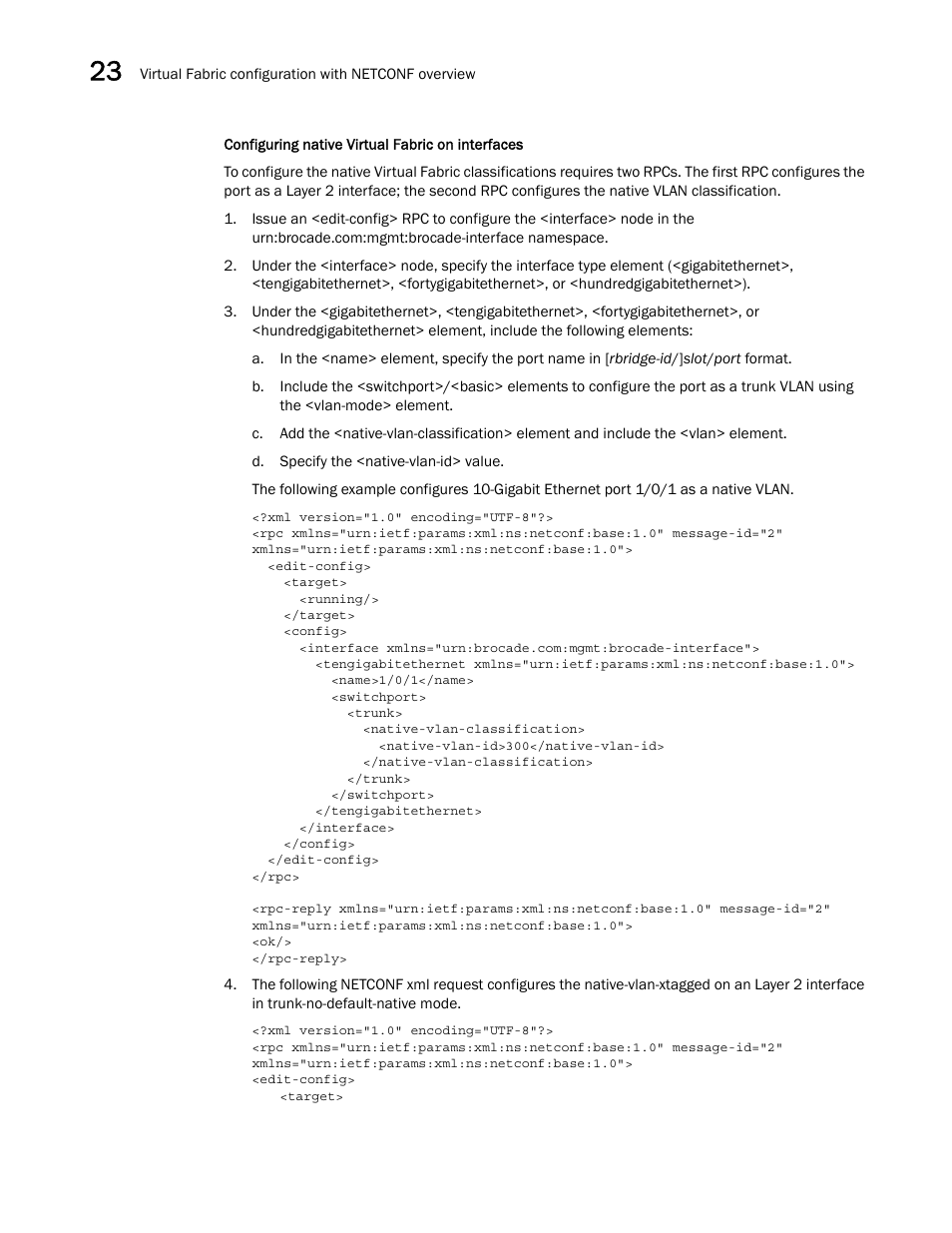 Configuring native virtual fabric on interfaces | Brocade Network OS NETCONF Operations Guide v4.1.1 User Manual | Page 354 / 622