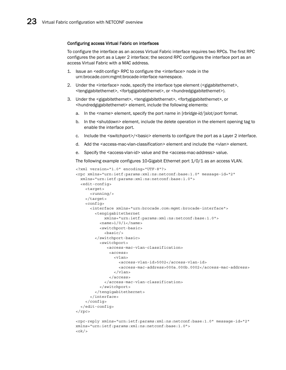 Configuring access virtual, Fabric on interfaces | Brocade Network OS NETCONF Operations Guide v4.1.1 User Manual | Page 356 / 622
