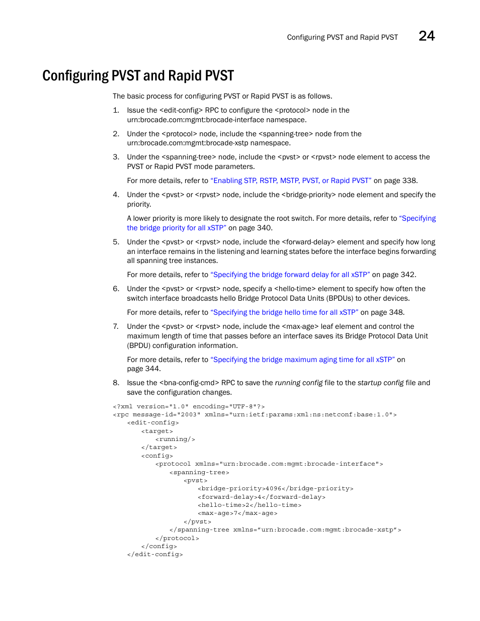 Configuring pvst and rapid pvst | Brocade Network OS NETCONF Operations Guide v4.1.1 User Manual | Page 369 / 622