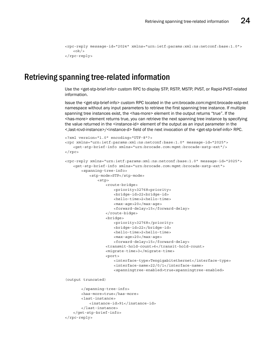 Retrieving spanning tree-related information | Brocade Network OS NETCONF Operations Guide v4.1.1 User Manual | Page 387 / 622