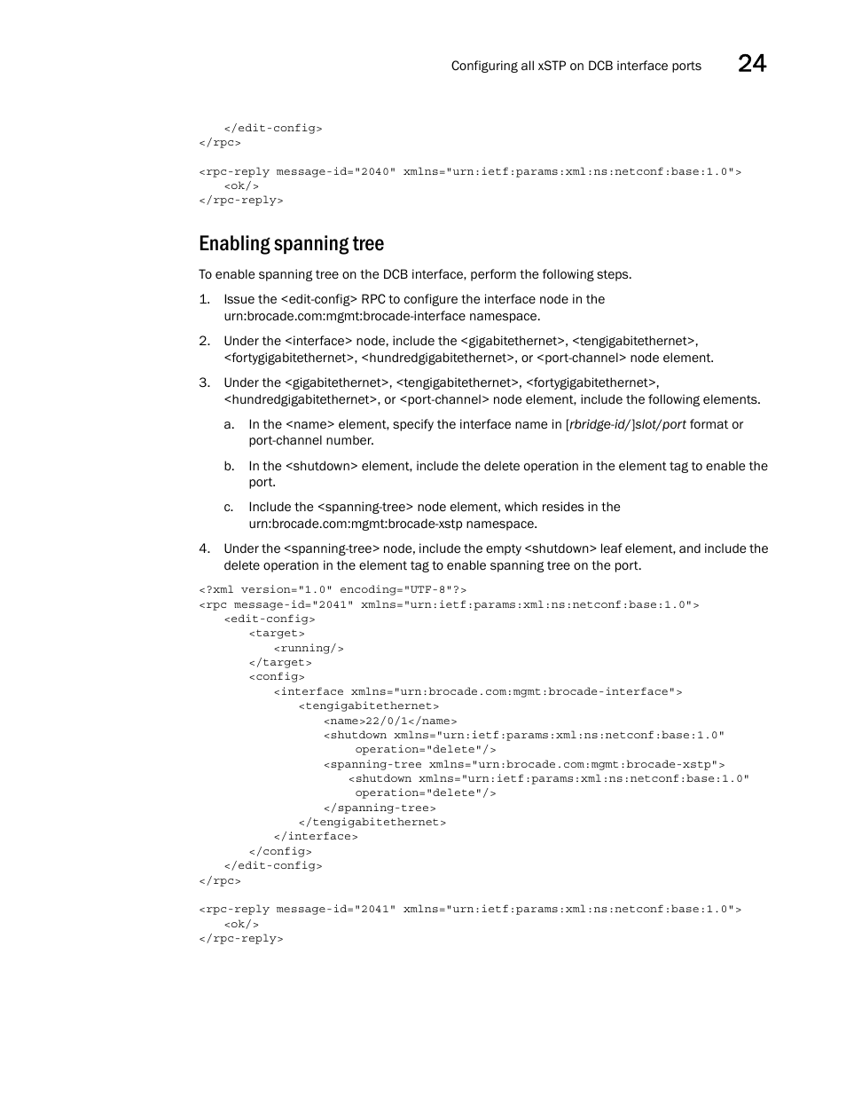Enabling spanning tree | Brocade Network OS NETCONF Operations Guide v4.1.1 User Manual | Page 403 / 622