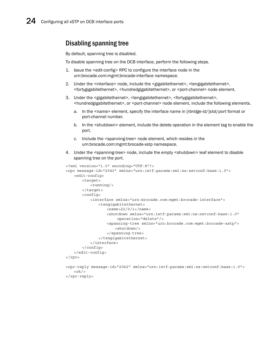 Disabling spanning tree | Brocade Network OS NETCONF Operations Guide v4.1.1 User Manual | Page 404 / 622