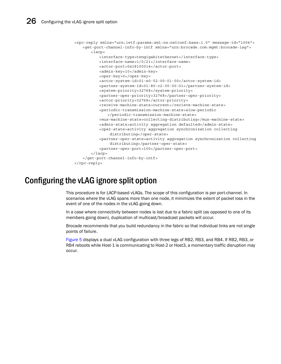 Configuring the vlag ignore split option | Brocade Network OS NETCONF Operations Guide v4.1.1 User Manual | Page 412 / 622