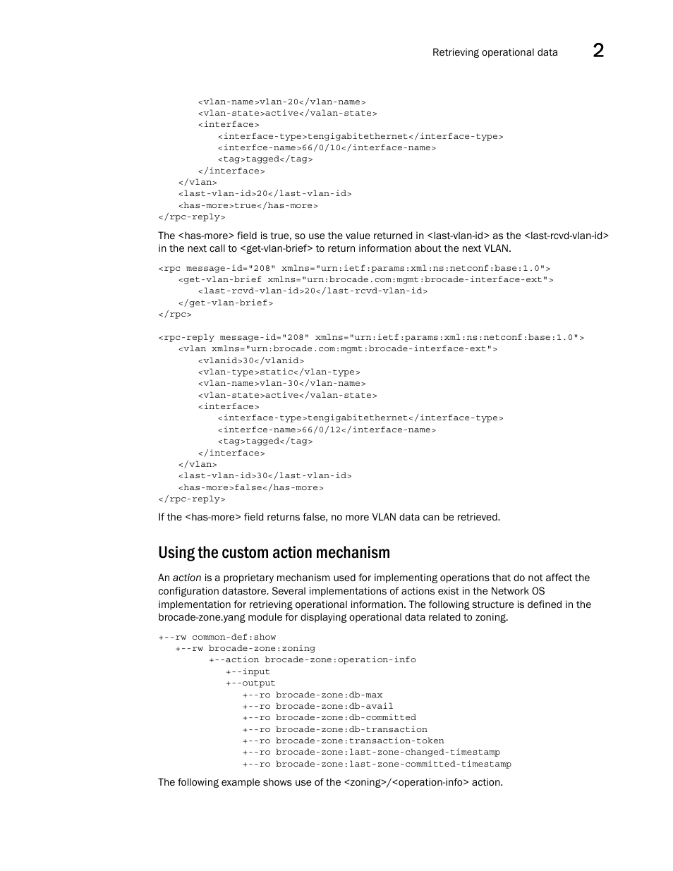 Using the custom action mechanism | Brocade Network OS NETCONF Operations Guide v4.1.1 User Manual | Page 49 / 622