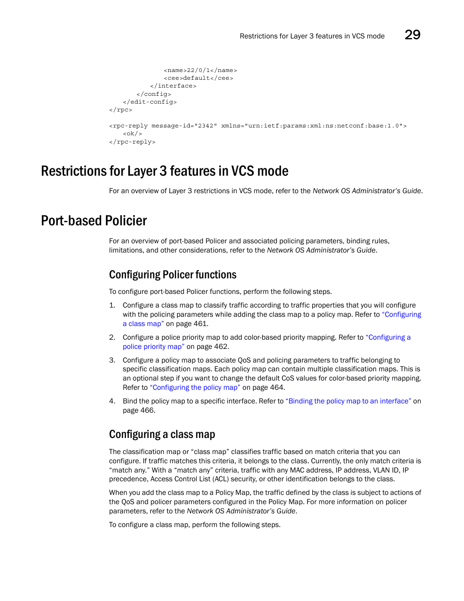 Restrictions for layer 3 features in vcs mode, Port-based policier, Configuring policer functions | Configuring a class map | Brocade Network OS NETCONF Operations Guide v4.1.1 User Manual | Page 493 / 622