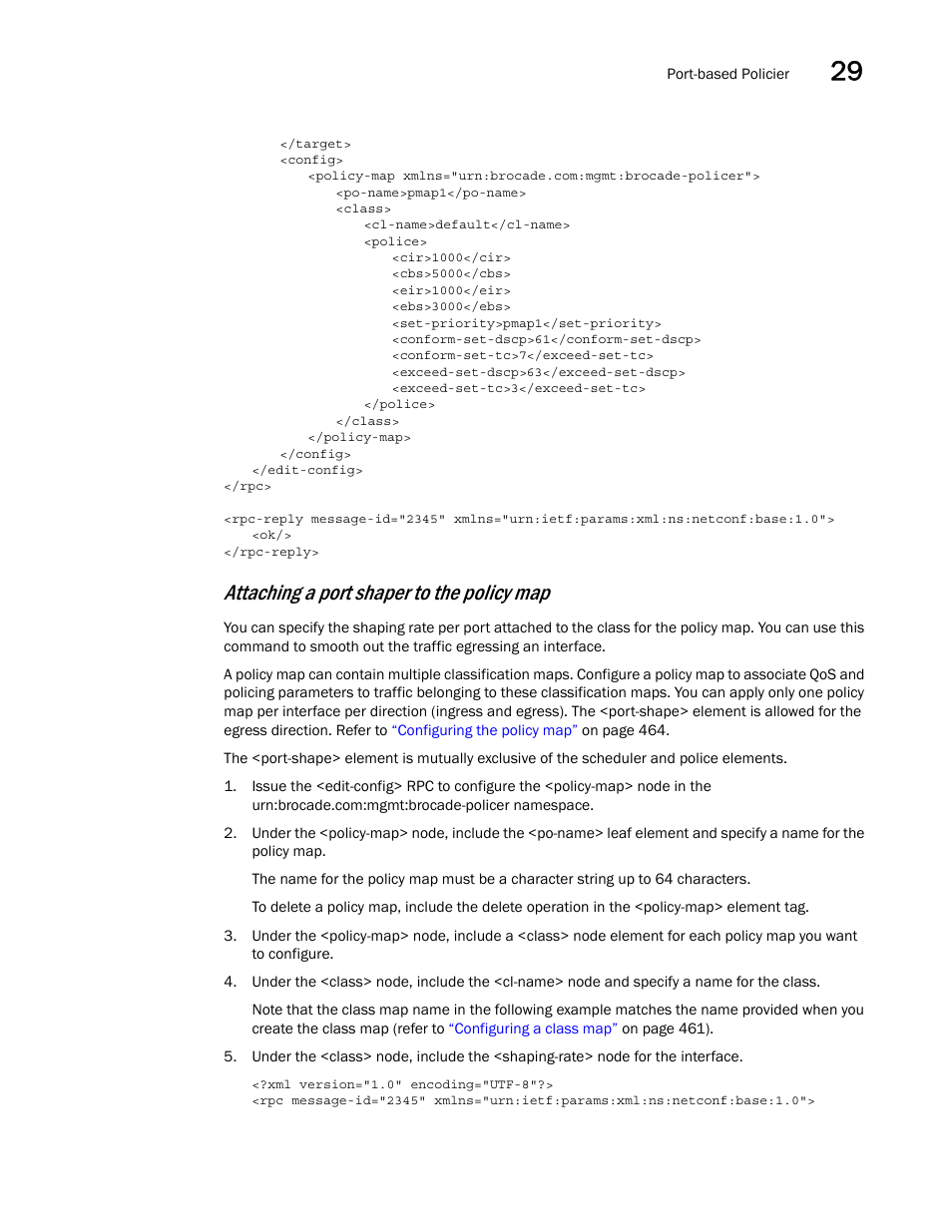 Attaching a port shaper to the policy map | Brocade Network OS NETCONF Operations Guide v4.1.1 User Manual | Page 497 / 622