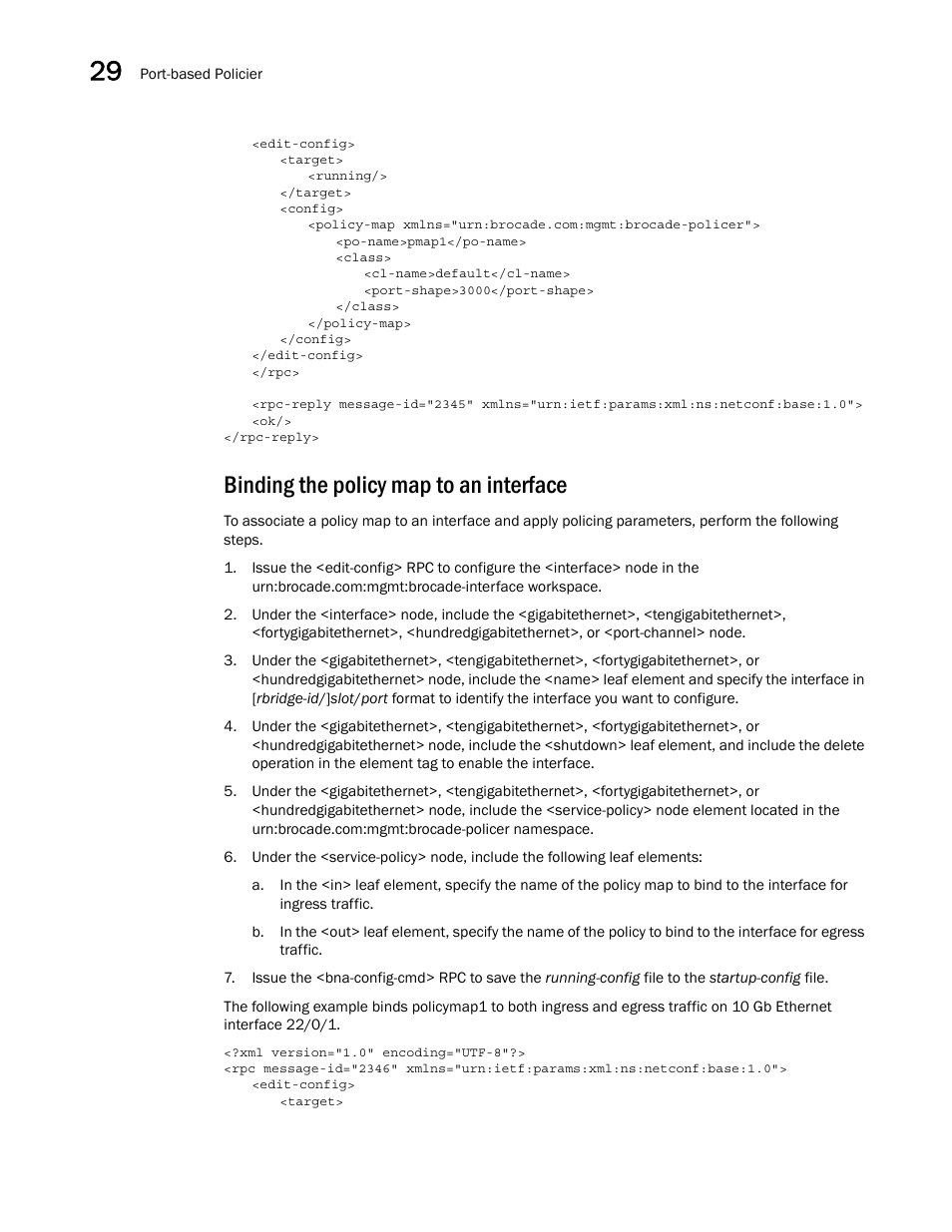 Binding the policy map to an interface | Brocade Network OS NETCONF Operations Guide v4.1.1 User Manual | Page 498 / 622
