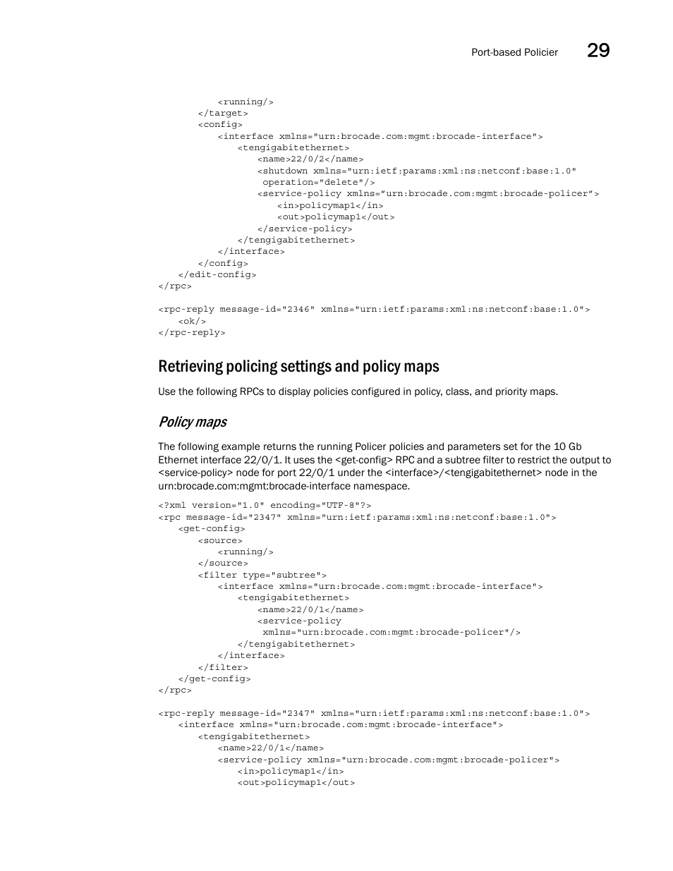 Retrieving policing settings and policy maps, Policy maps | Brocade Network OS NETCONF Operations Guide v4.1.1 User Manual | Page 499 / 622