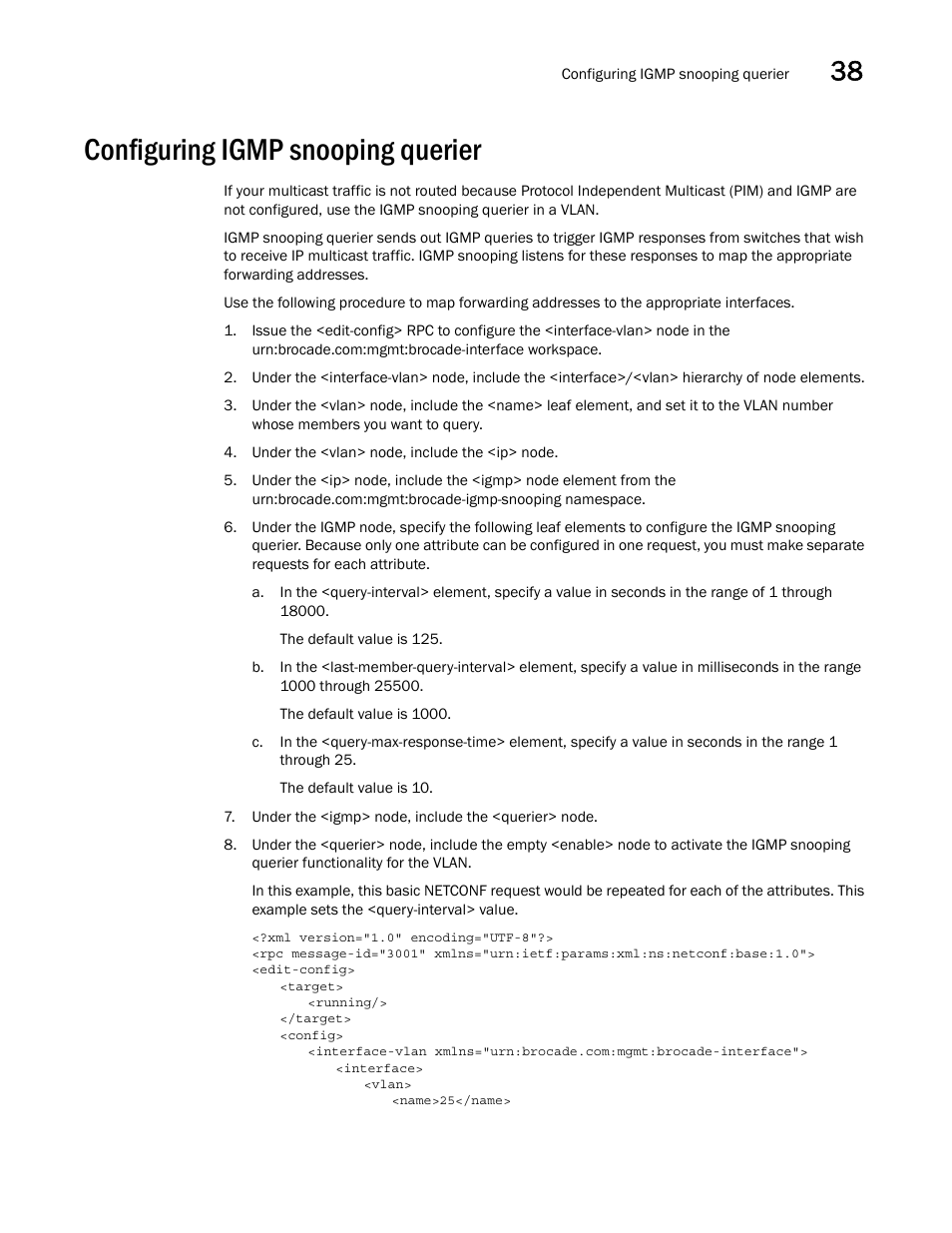 Configuring igmp snooping querier | Brocade Network OS NETCONF Operations Guide v4.1.1 User Manual | Page 597 / 622