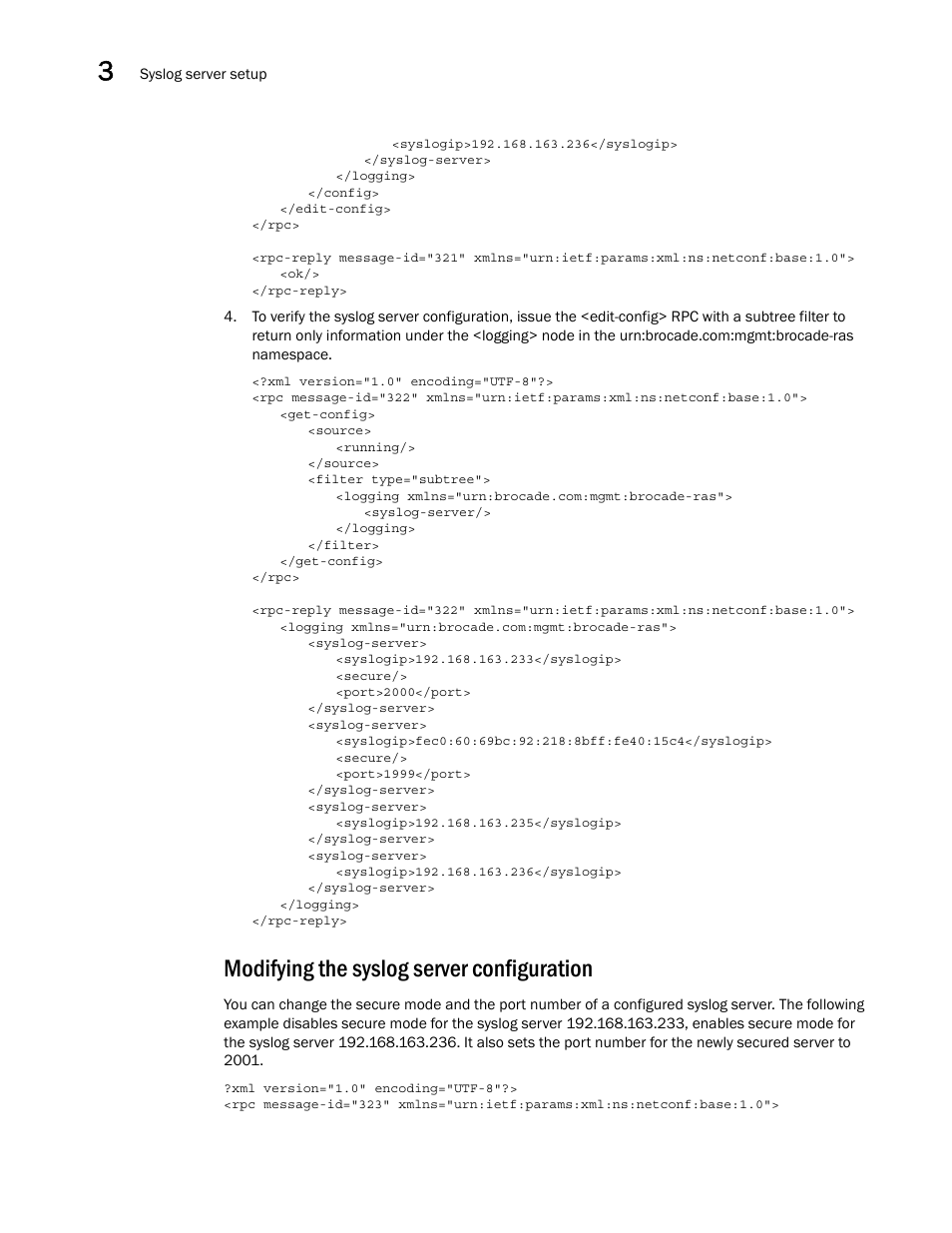 Modifying the syslog server configuration | Brocade Network OS NETCONF Operations Guide v4.1.1 User Manual | Page 72 / 622
