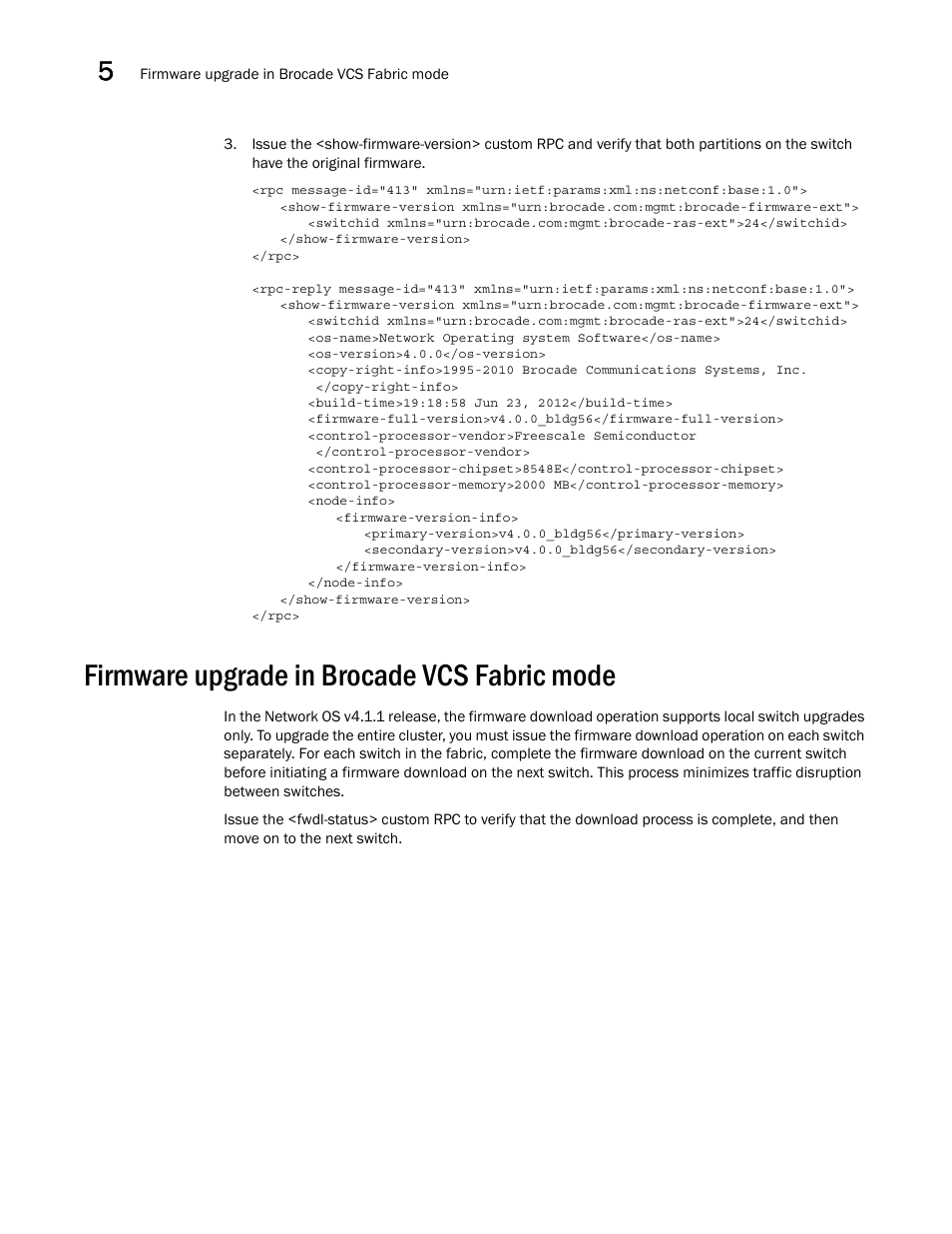 Firmware upgrade in brocade vcs fabric mode | Brocade Network OS NETCONF Operations Guide v4.1.1 User Manual | Page 96 / 622