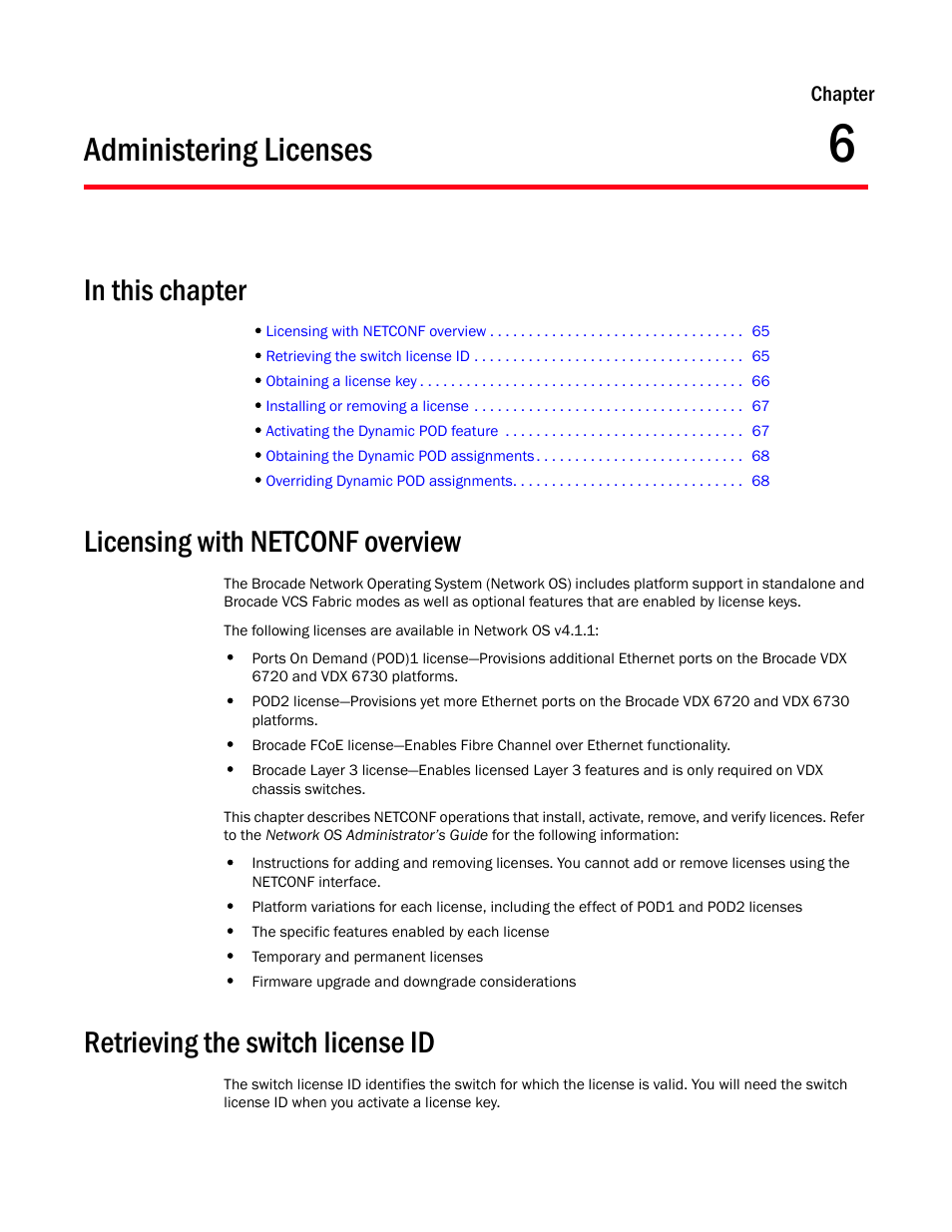 Administering licenses, In this chapter, Licensing with netconf overview | Retrieving the switch license id, Chapter 6, Chapter 6, “administering licenses | Brocade Network OS NETCONF Operations Guide v4.1.1 User Manual | Page 97 / 622