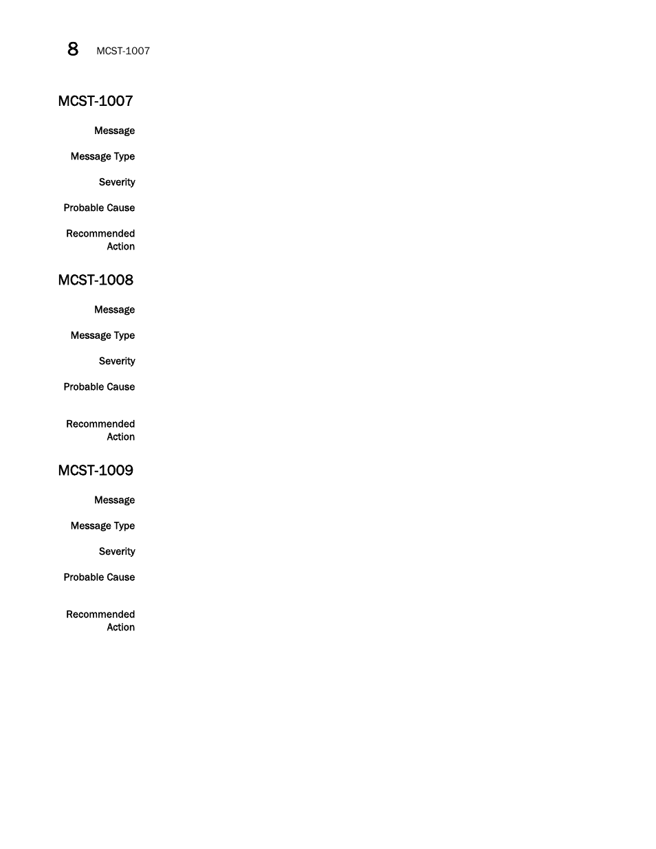 Mcst-1007, Mcst-1008, Mcst-1009 | Brocade Network OS Message Reference v4.1.1 User Manual | Page 300 / 478