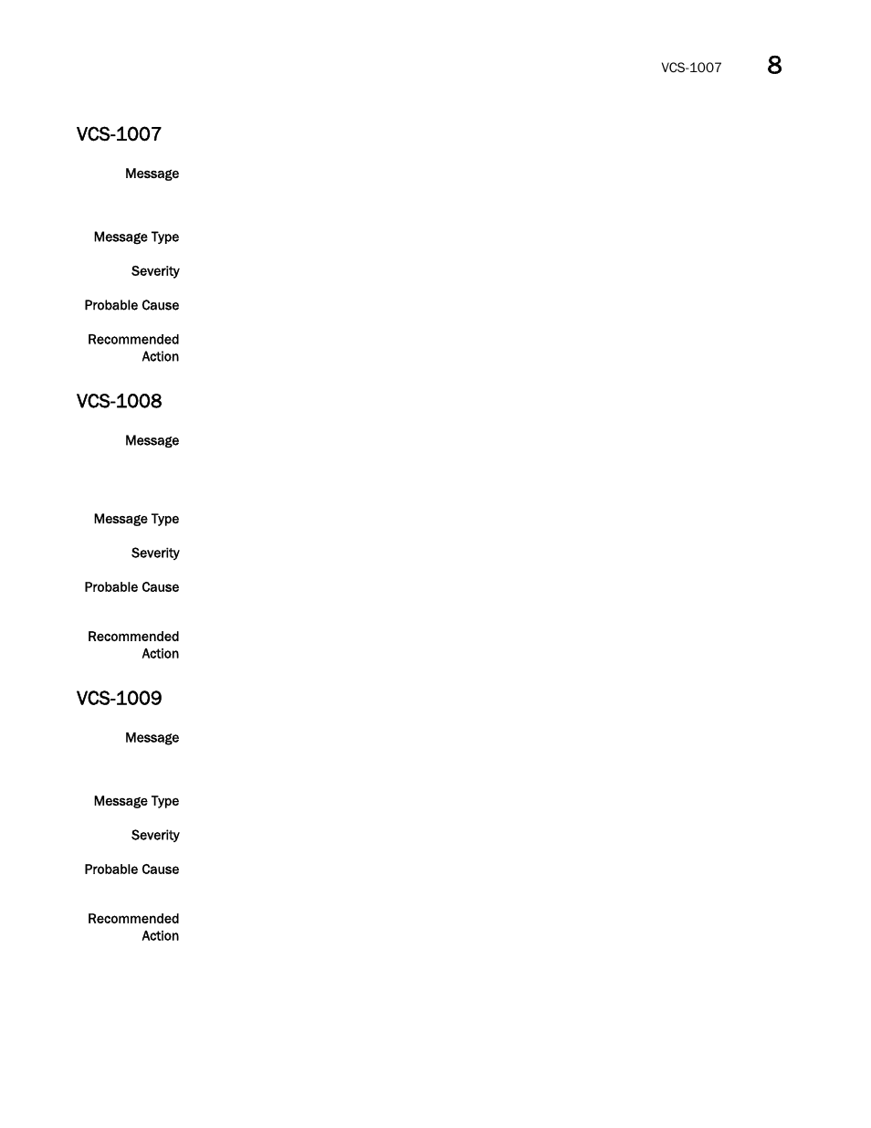 Vcs-1007, Vcs-1008, Vcs-1009 | Brocade Network OS Message Reference v4.1.1 User Manual | Page 465 / 478