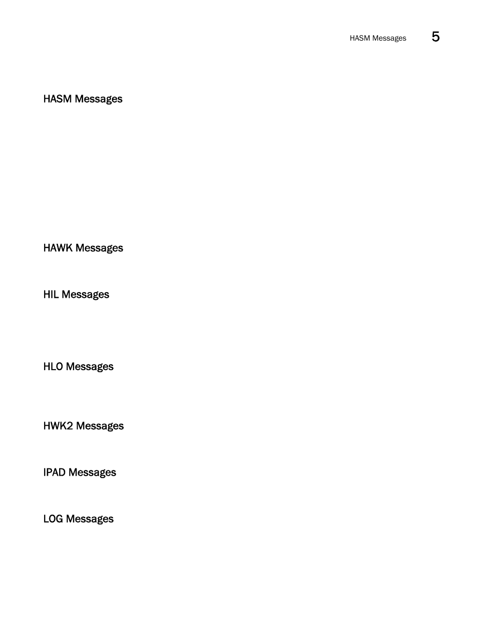 Hasm messages, Hawk messages, Hil messages | Hlo messages, Hwk2 messages, Ipad messages, Log messages | Brocade Network OS Message Reference v4.1.1 User Manual | Page 63 / 478