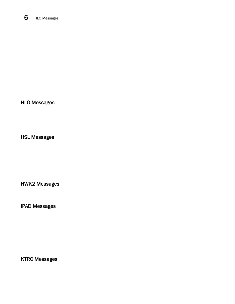 Hlo messages, Hsl messages, Hwk2 messages | Ipad messages, Ktrc messages | Brocade Network OS Message Reference v4.1.1 User Manual | Page 80 / 478